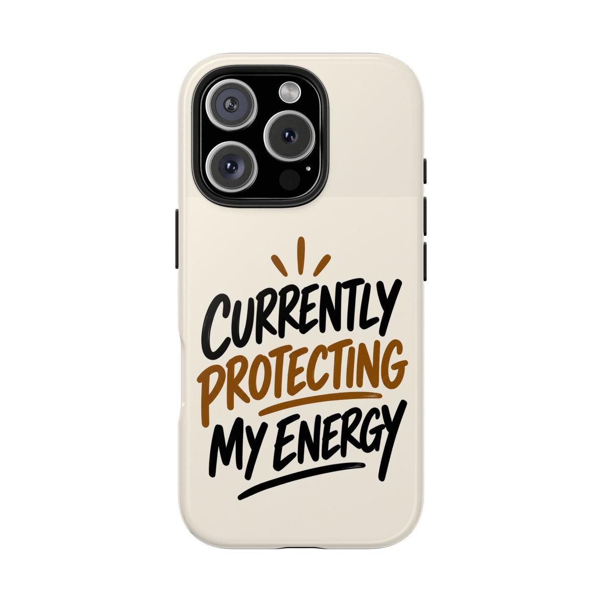 Currently Protecting My Energy — Mindset Tough Phone Case