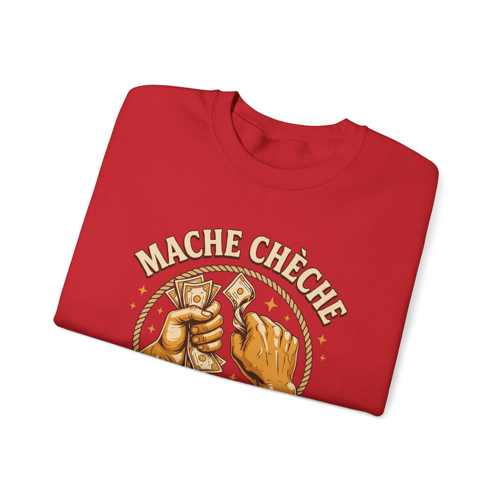 Mache Chèche Pa Dòmi San Soupe – Haitian Creole Motivational Graphic Sweatshirt | SONHCO