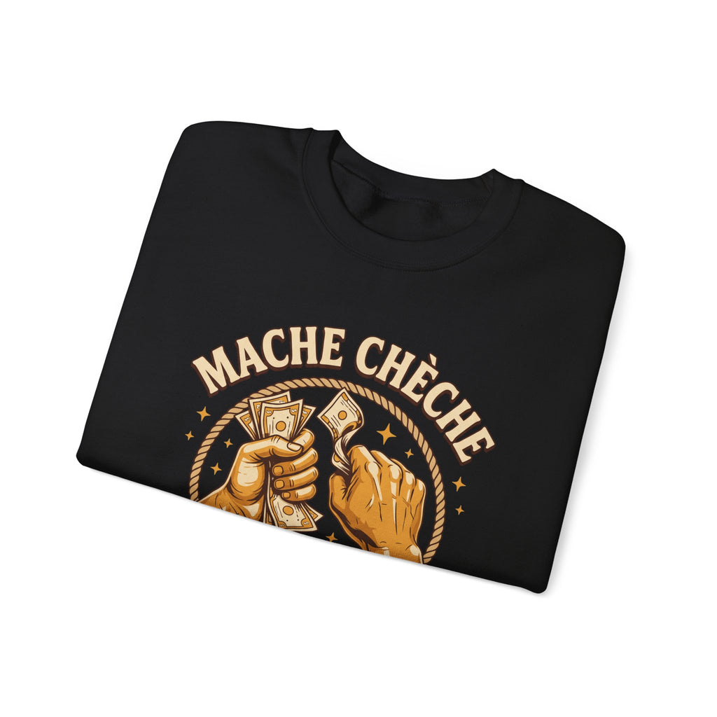 Mache Chèche Pa Dòmi San Soupe – Haitian Creole Motivational Graphic Sweatshirt | SONHCO