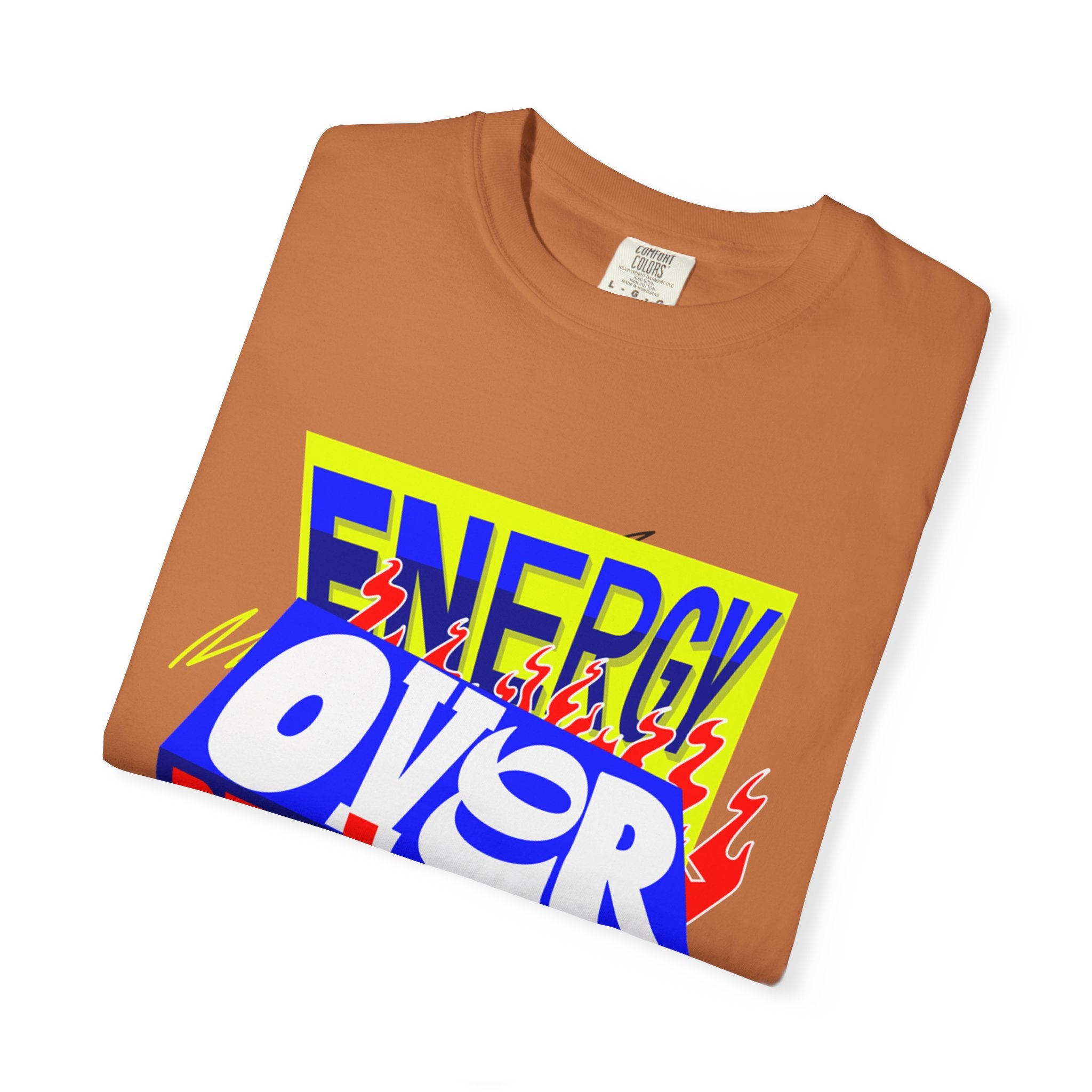 Energy Over Perfection 2026 unisex Garment-Dyed T-Shirt