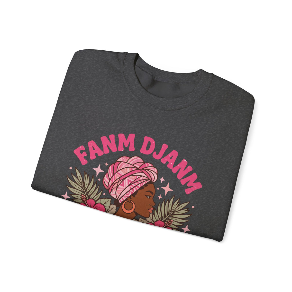 Fanm Djanm – Haitian Women Empowerment Graphic Sweatshirt | SONHCO