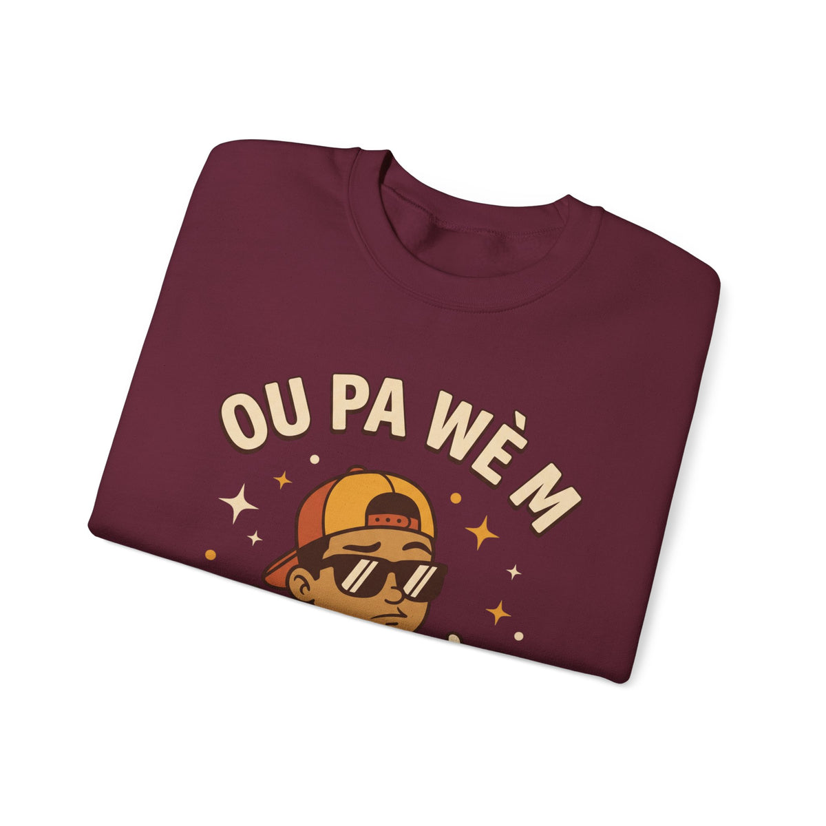 Ou Pa Wè M Pa Sou Sa? – Funny Haitian Creole Graphic Sweatshirt | SONHCO
