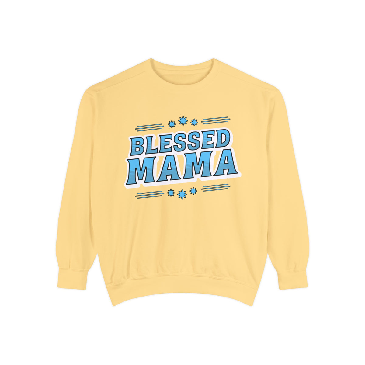 Blessed Mama - Unisex Garment-Dyed Sweatshirt
