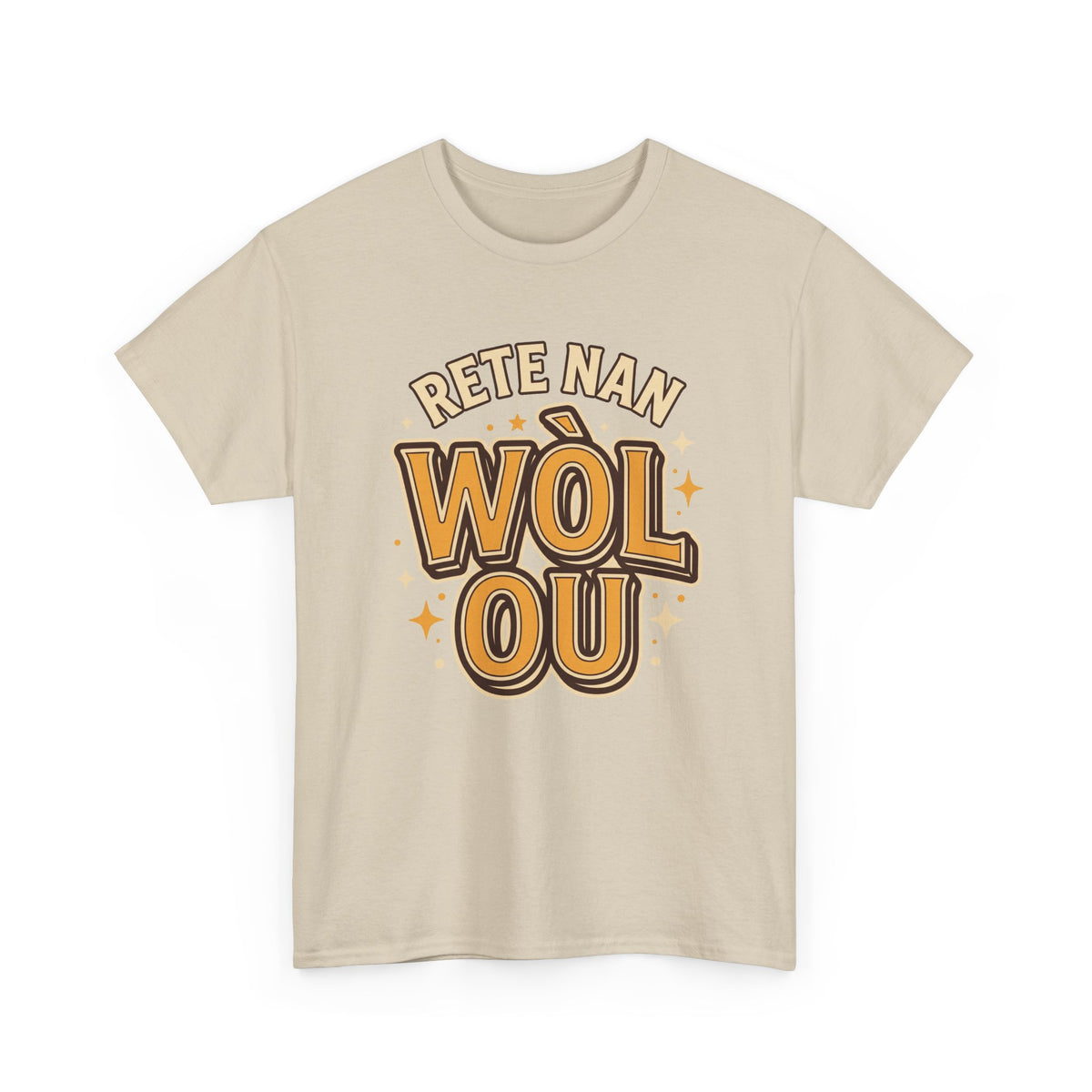 Rete Nan Wòl Ou – Haitian Creole Graphic T-Shirt | SONHCO