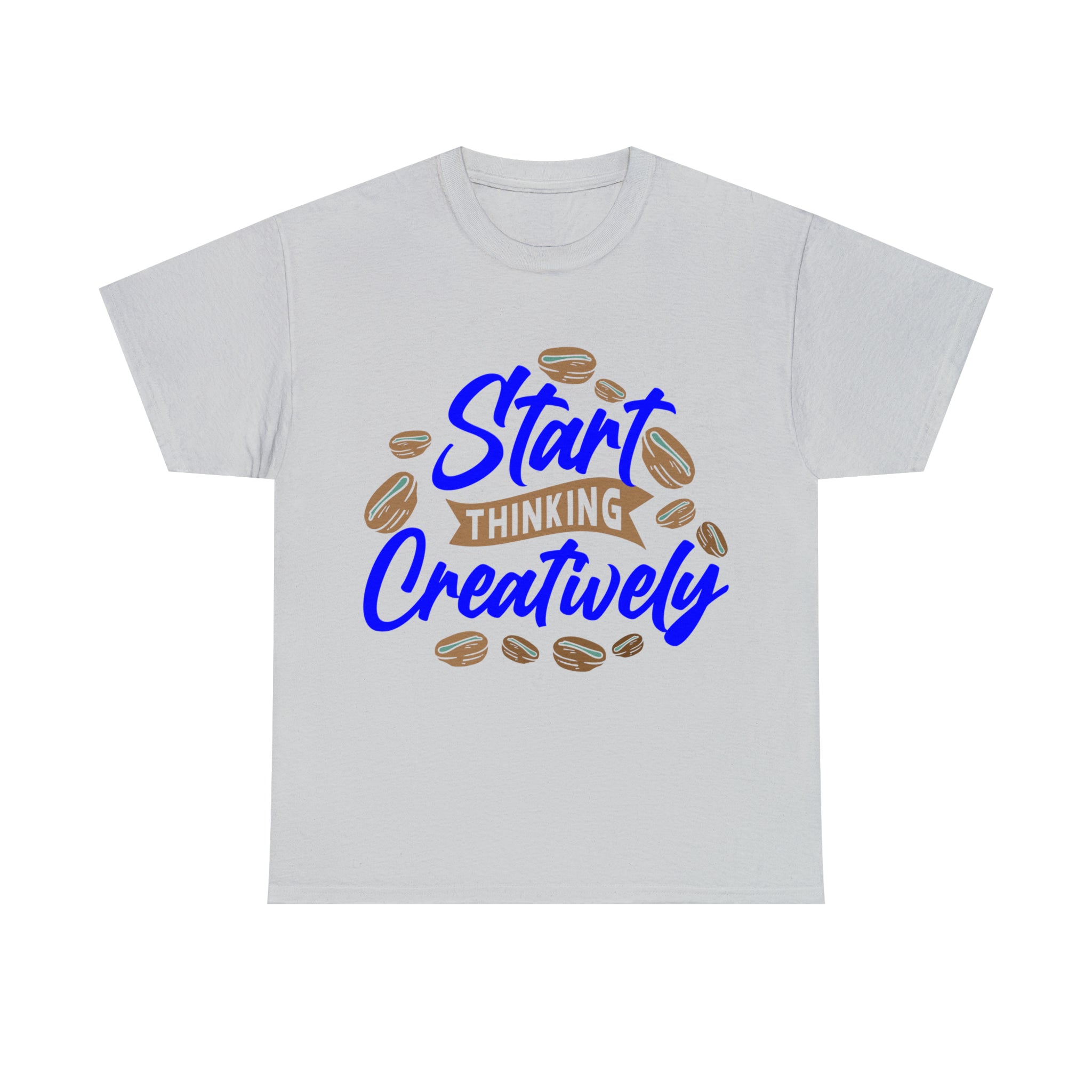 Start Thinking Creatively , T-Shirt