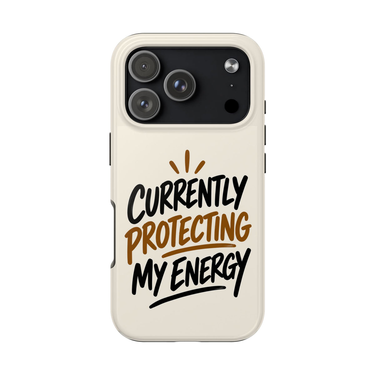 Currently Protecting My Energy — Mindset Tough Phone Case