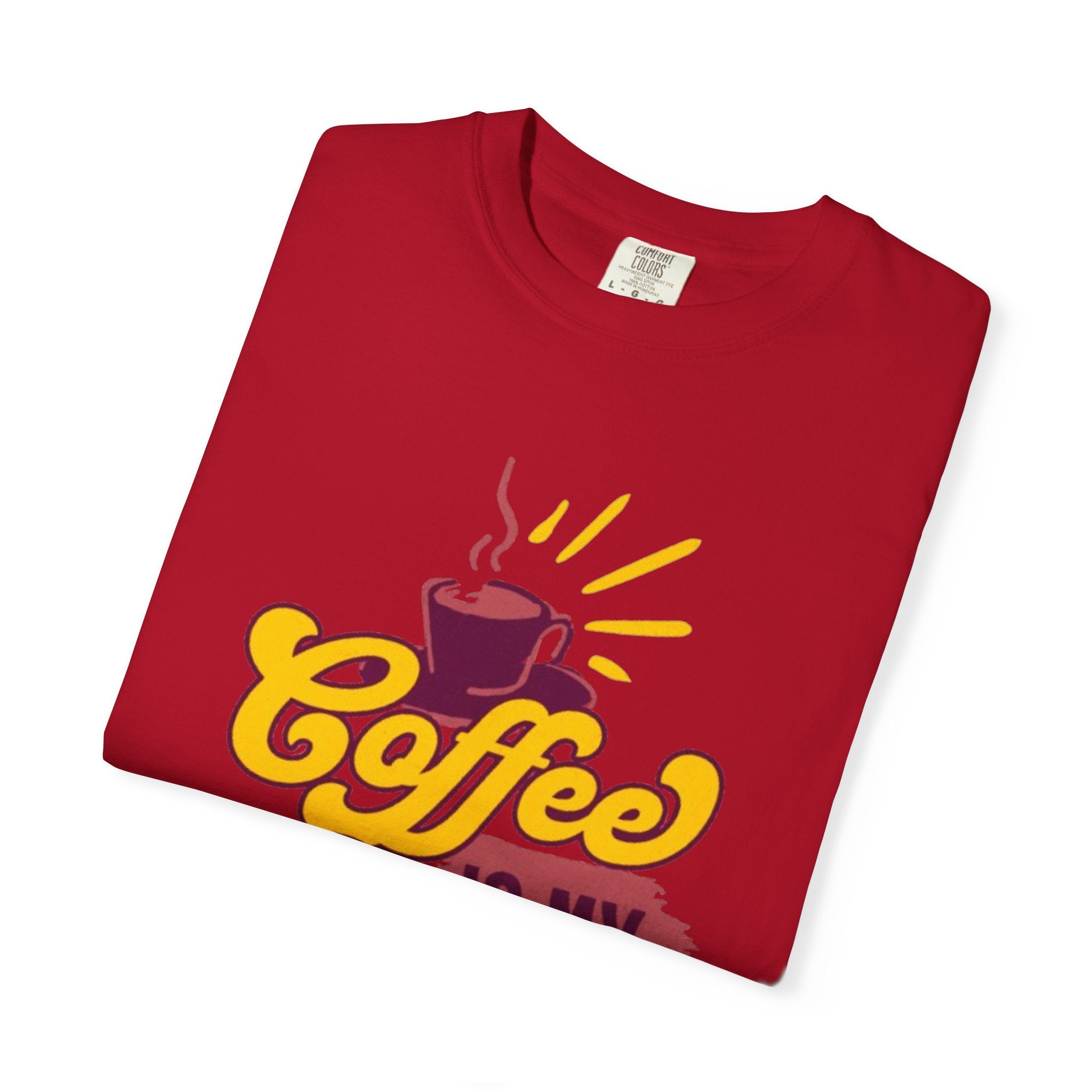 Coffee is My Love Language Unisex Garment-Dyed T-Shirt