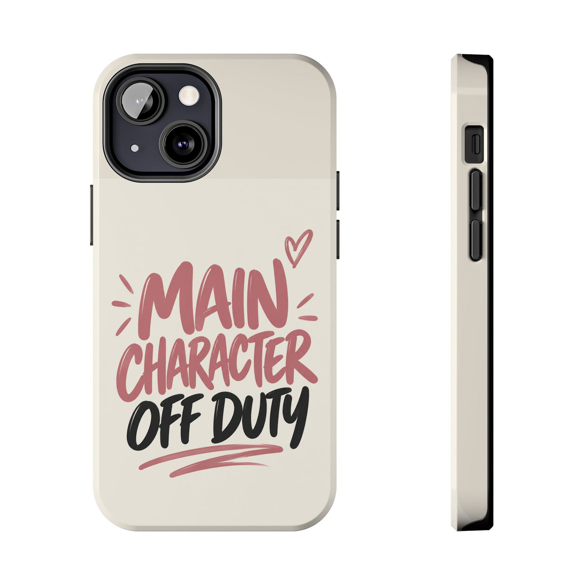 Main Character Off Duty — Gen Z Lifestyle Tough Phone Case