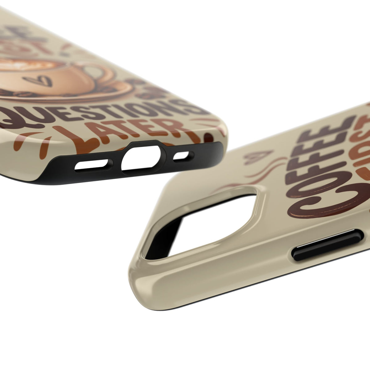 Coffee First. Questions Later. — Coffee Lover Tough Phone Case