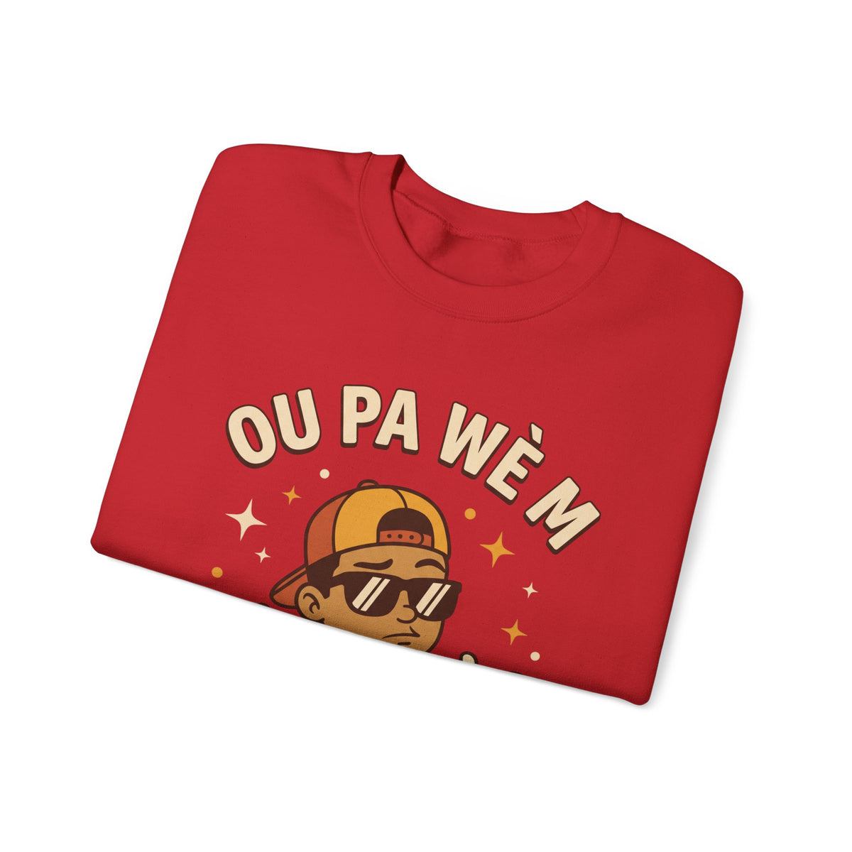 Ou Pa Wè M Pa Sou Sa? – Funny Haitian Creole Graphic Sweatshirt | SONHCO