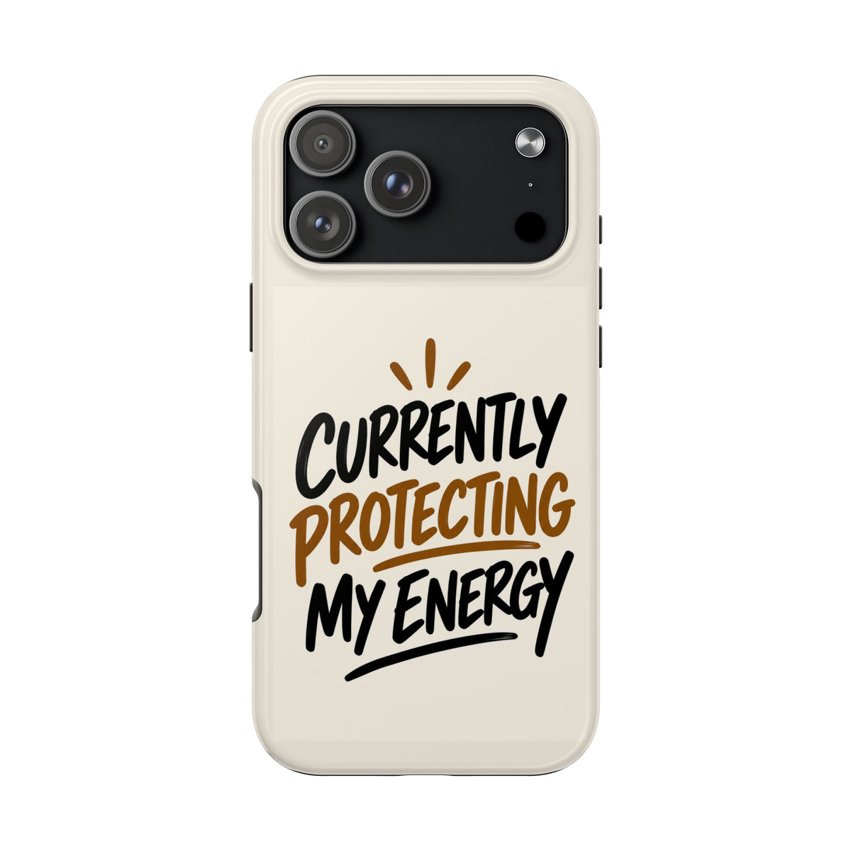 Currently Protecting My Energy — Mindset Tough Phone Case