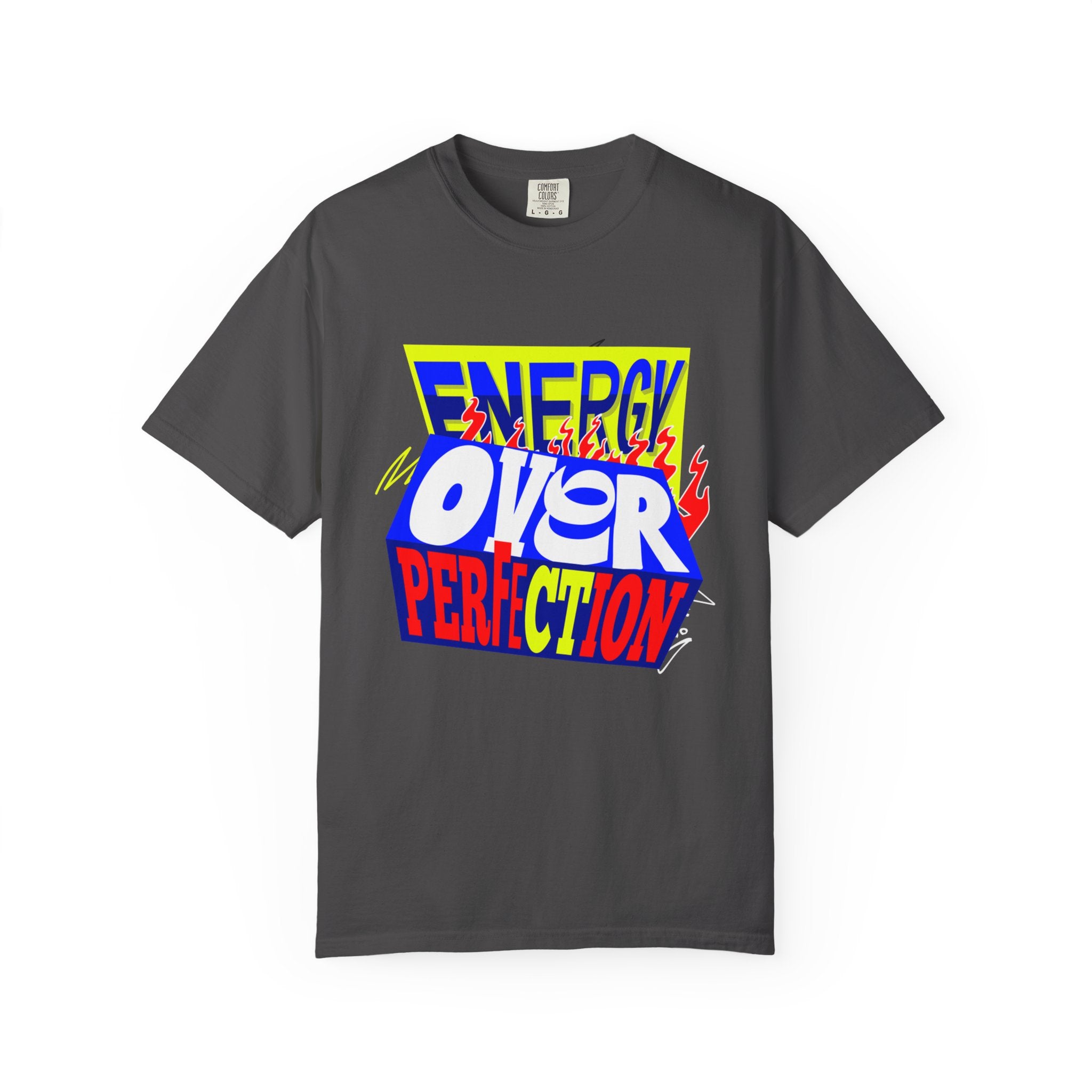 Energy Over Perfection 2026 unisex Garment-Dyed T-Shirt