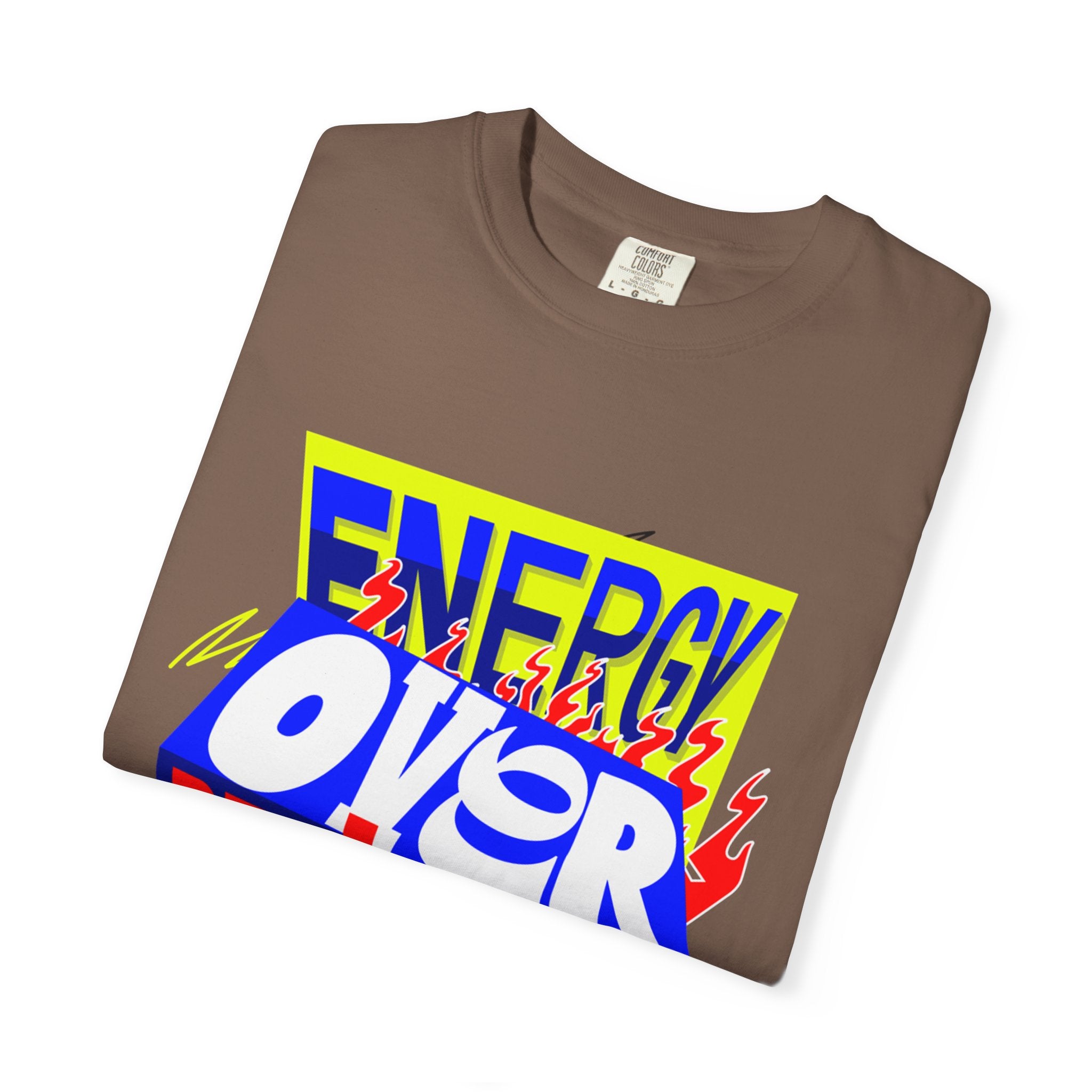 Energy Over Perfection 2026 unisex Garment-Dyed T-Shirt