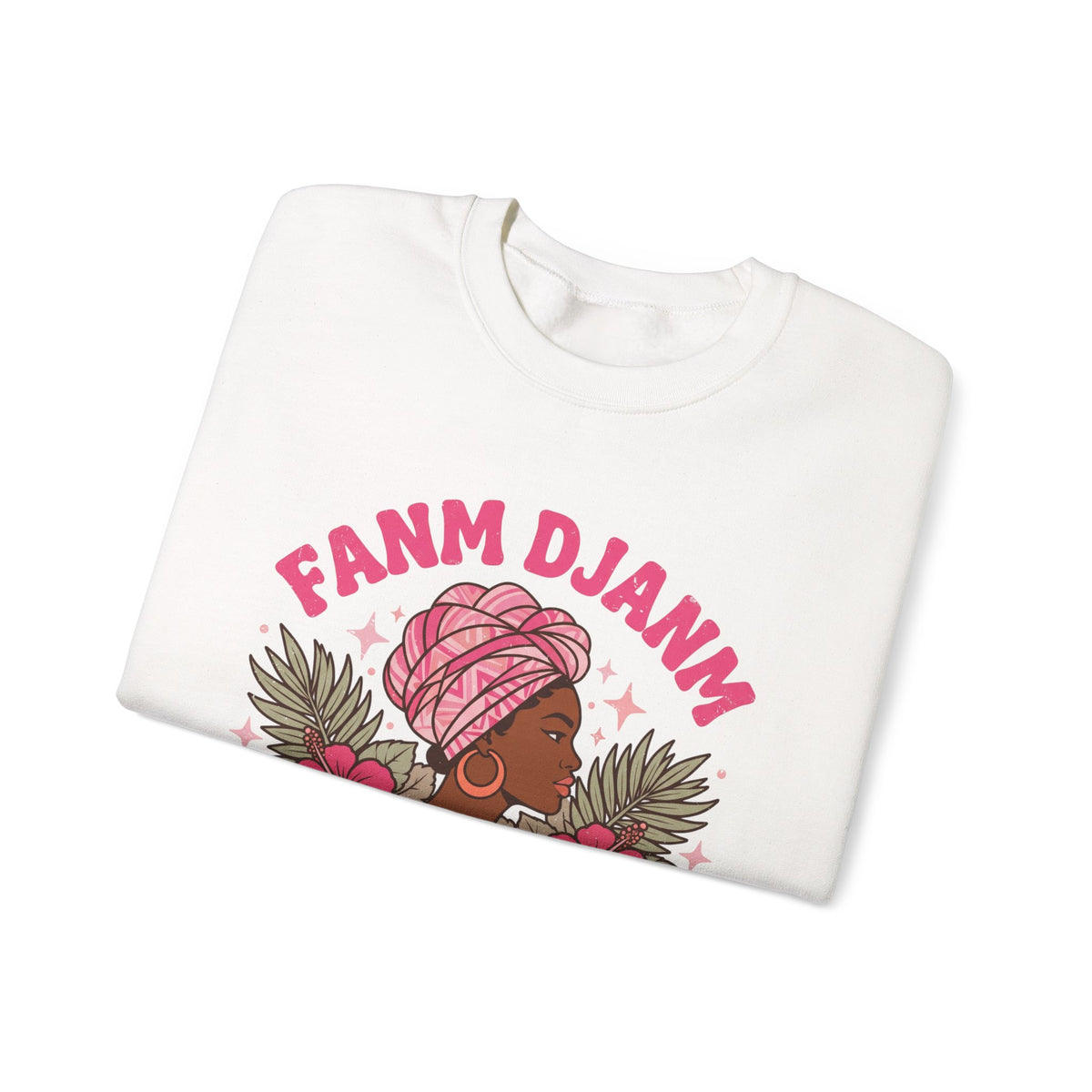 Fanm Djanm – Haitian Women Empowerment Graphic Sweatshirt | SONHCO