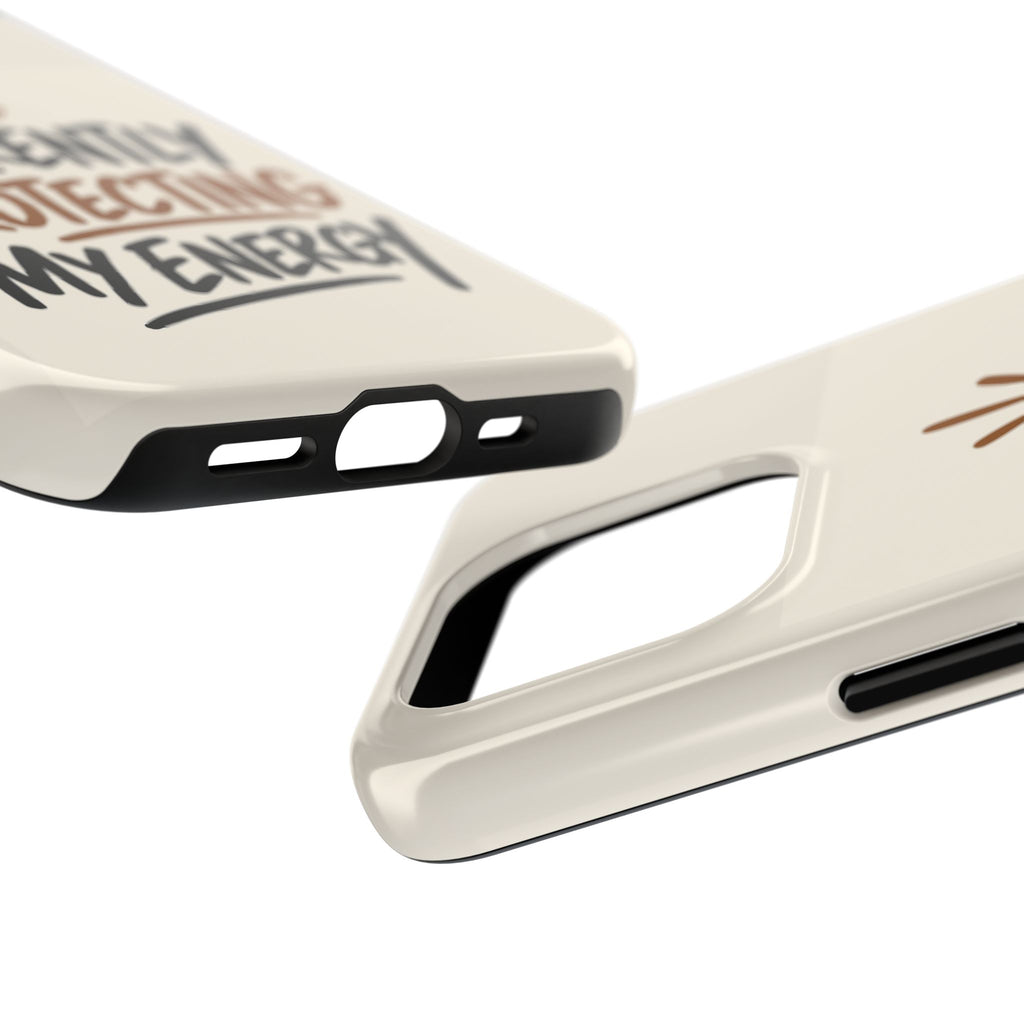 Currently Protecting My Energy — Mindset Tough Phone Case