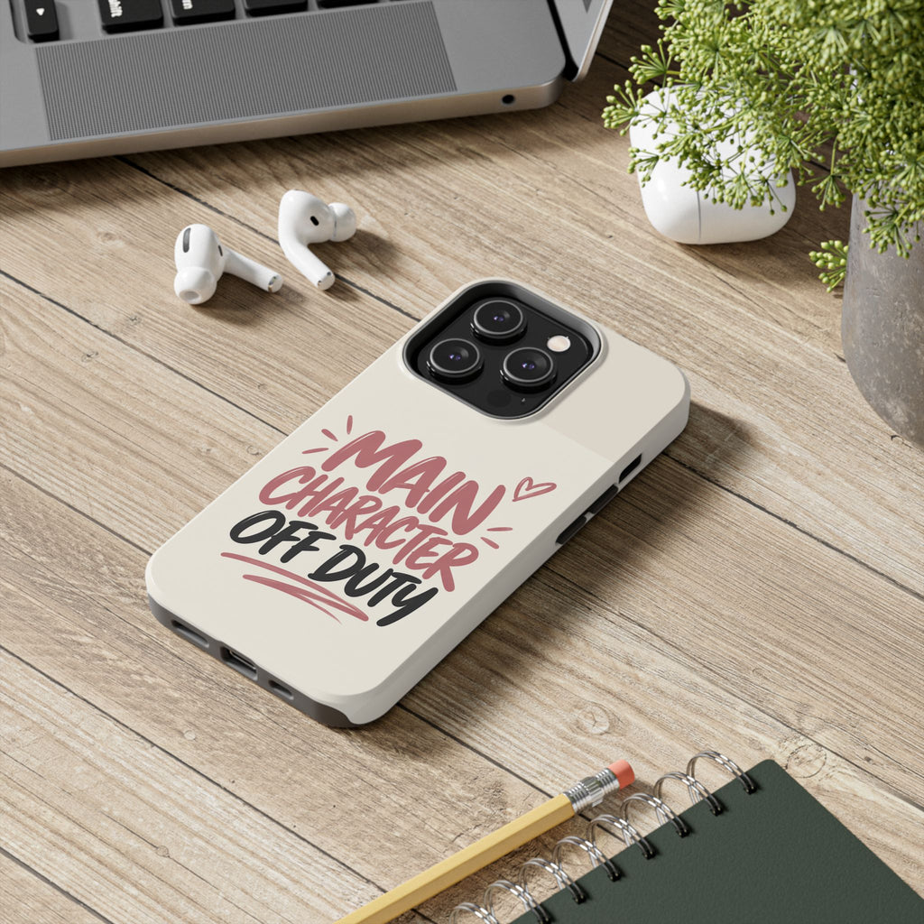 Main Character Off Duty — Gen Z Lifestyle Tough Phone Case