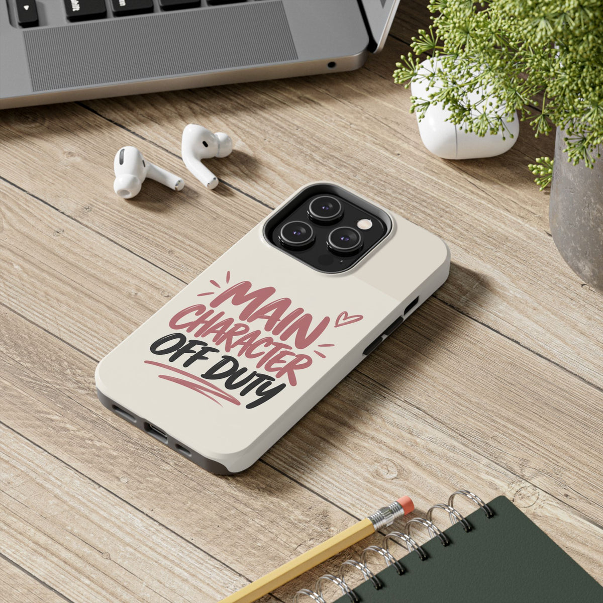 Main Character Off Duty — Gen Z Lifestyle Tough Phone Case