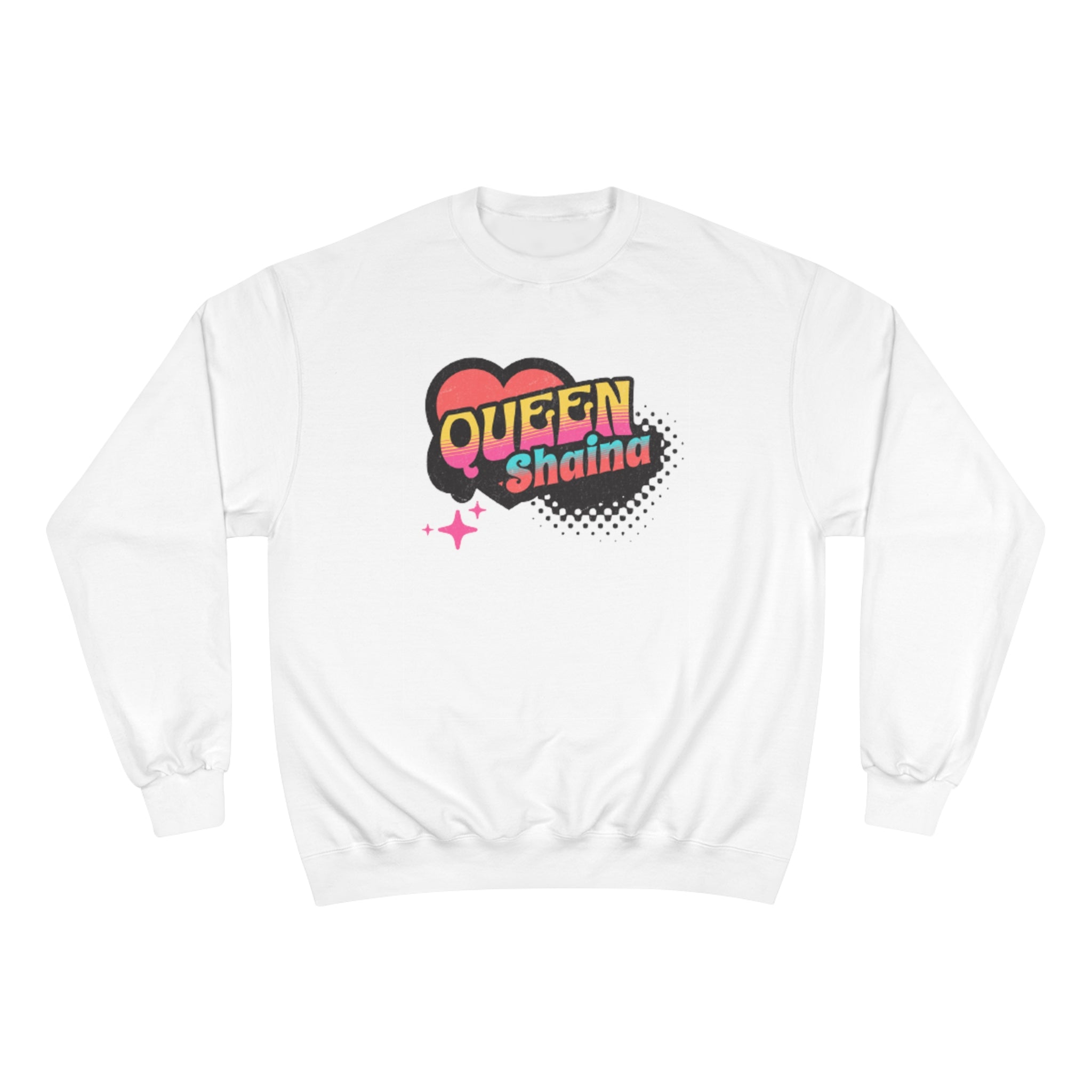 Queen Shaina - Champion Sweatshirt