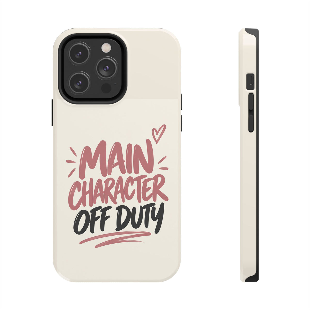 Main Character Off Duty — Gen Z Lifestyle Tough Phone Case