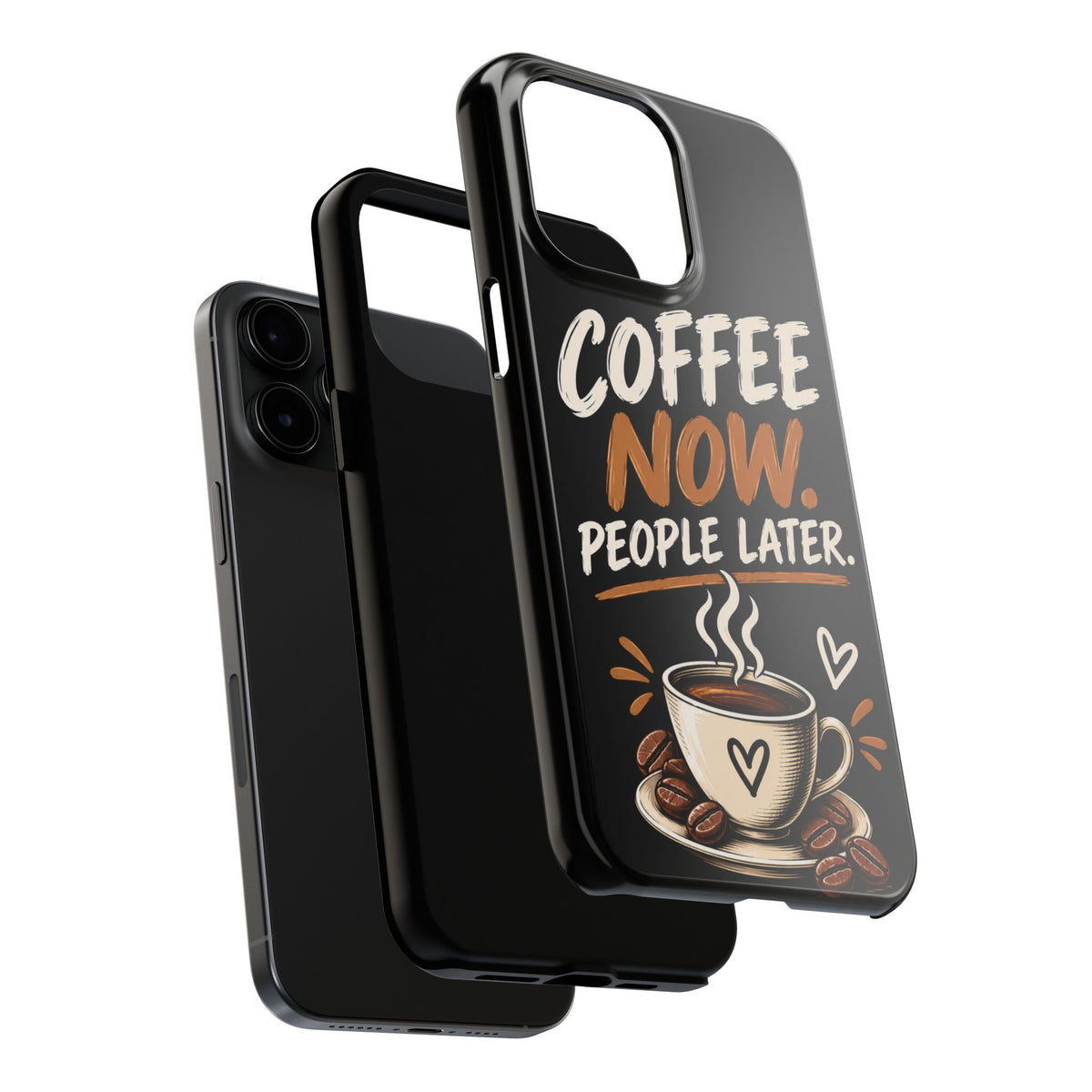 Coffee Now. People Later. — Coffee Lover Tough Phone Case