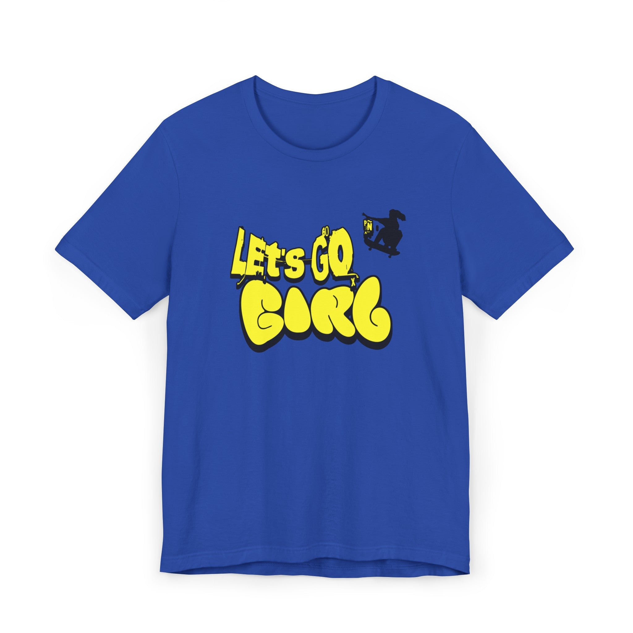 Let's Go Girl - T-Shirt