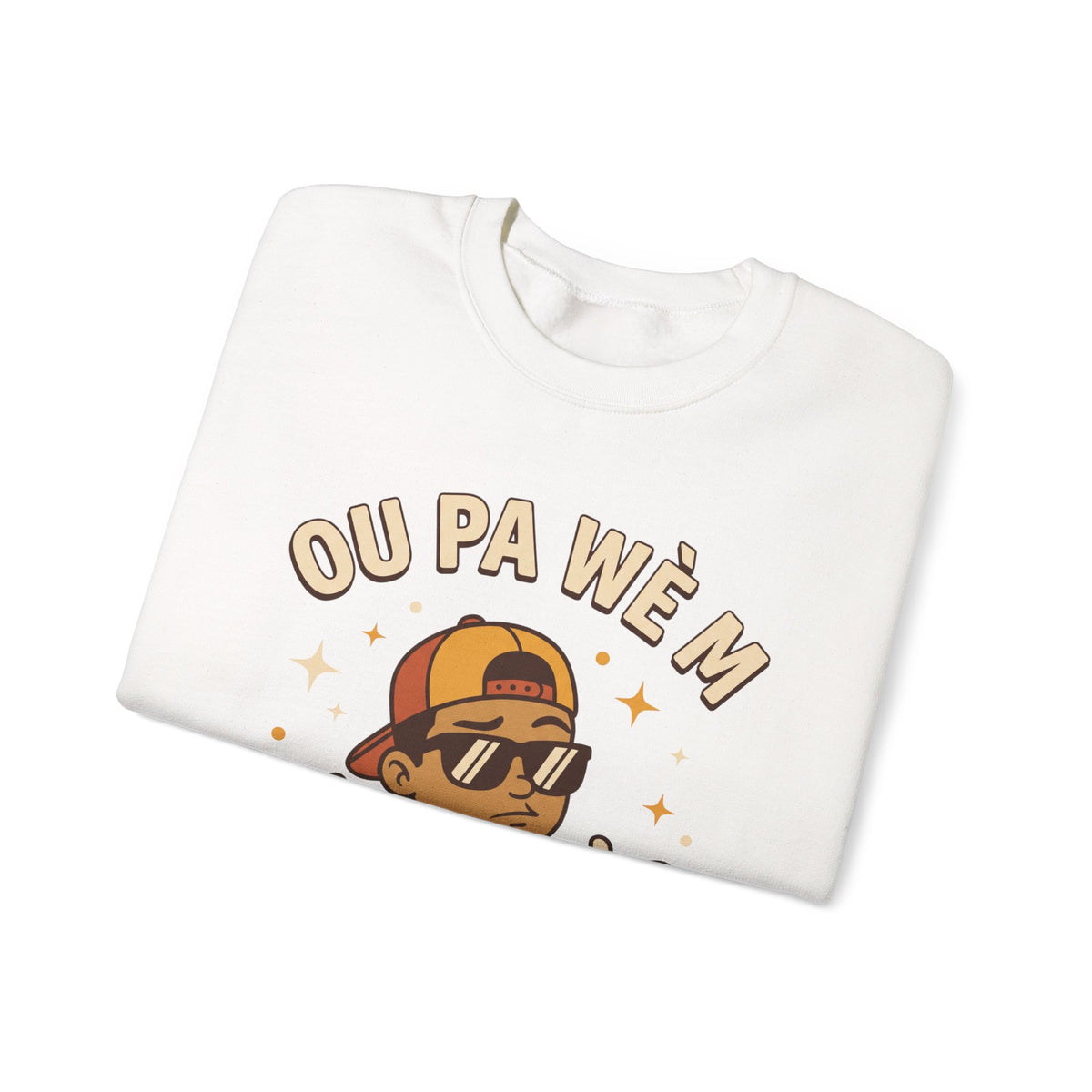 Ou Pa Wè M Pa Sou Sa? – Funny Haitian Creole Graphic Sweatshirt | SONHCO