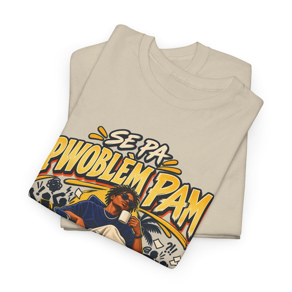 SE PA PWOBLÈM PAM — Kreyòl Attitude