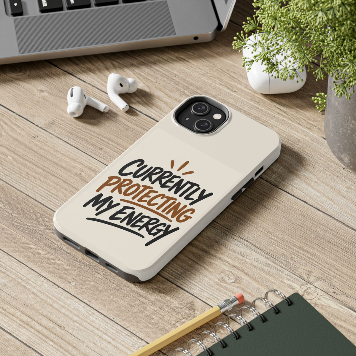 Currently Protecting My Energy — Mindset Tough Phone Case
