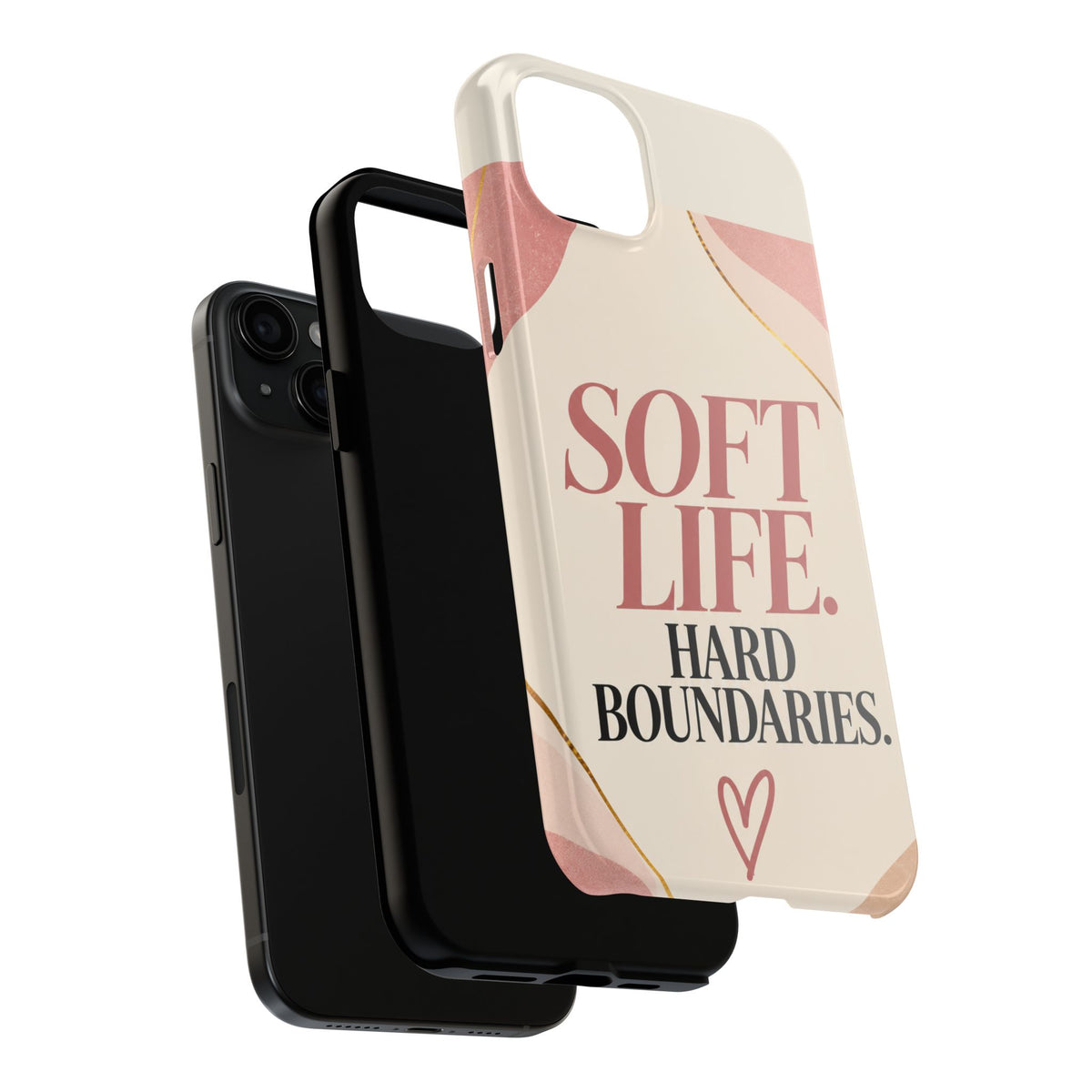 Soft Life. Hard Boundaries. — Women's Lifestyle Tough Phone Case