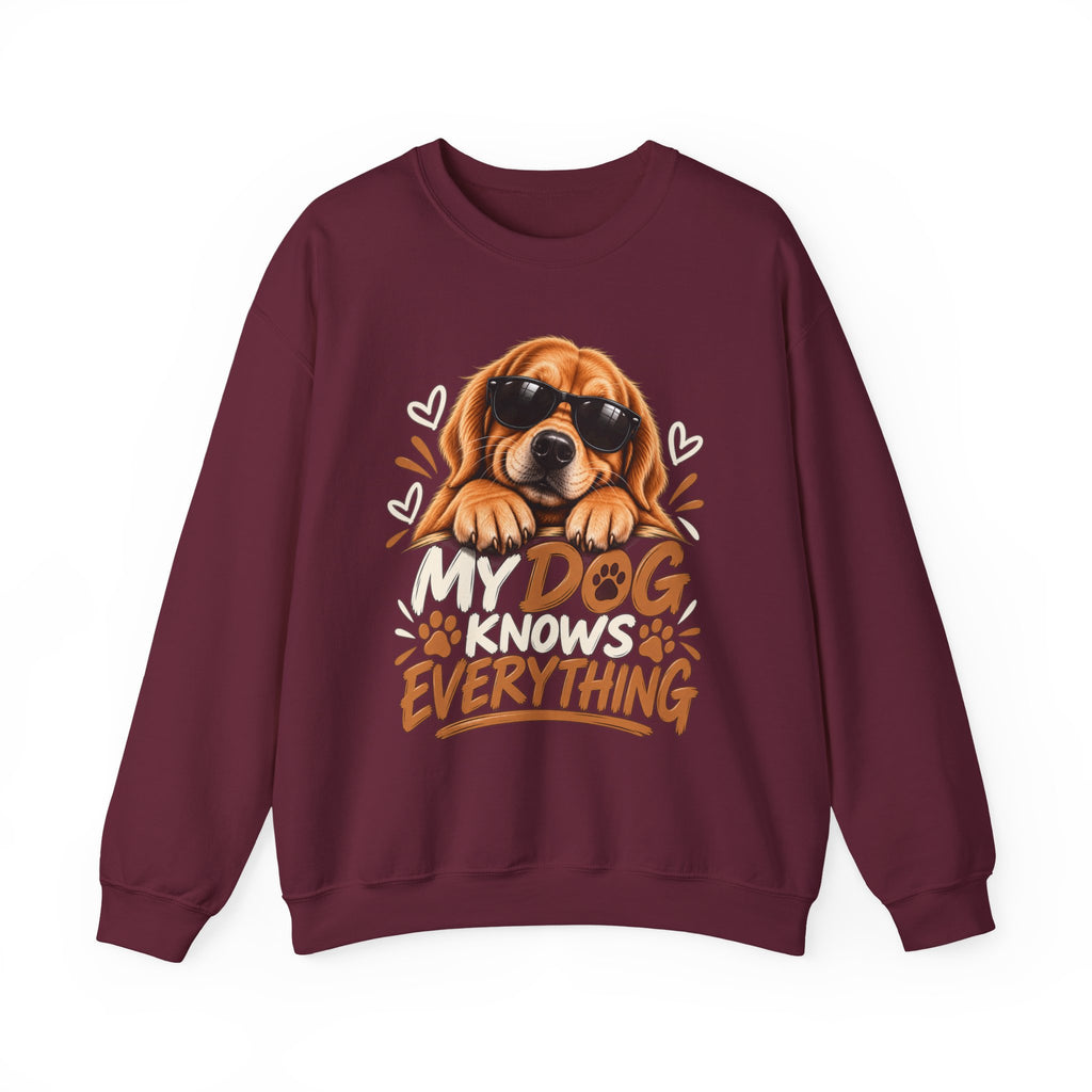 My Dog Knows Everything — Funny Dog Lover Crewneck Sweatshirt