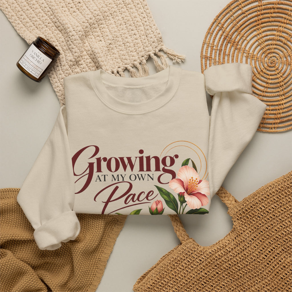 Growing at My Own Pace Sweatshirt, Floral Inspirational Crewneck, Self Growth Gift for Women