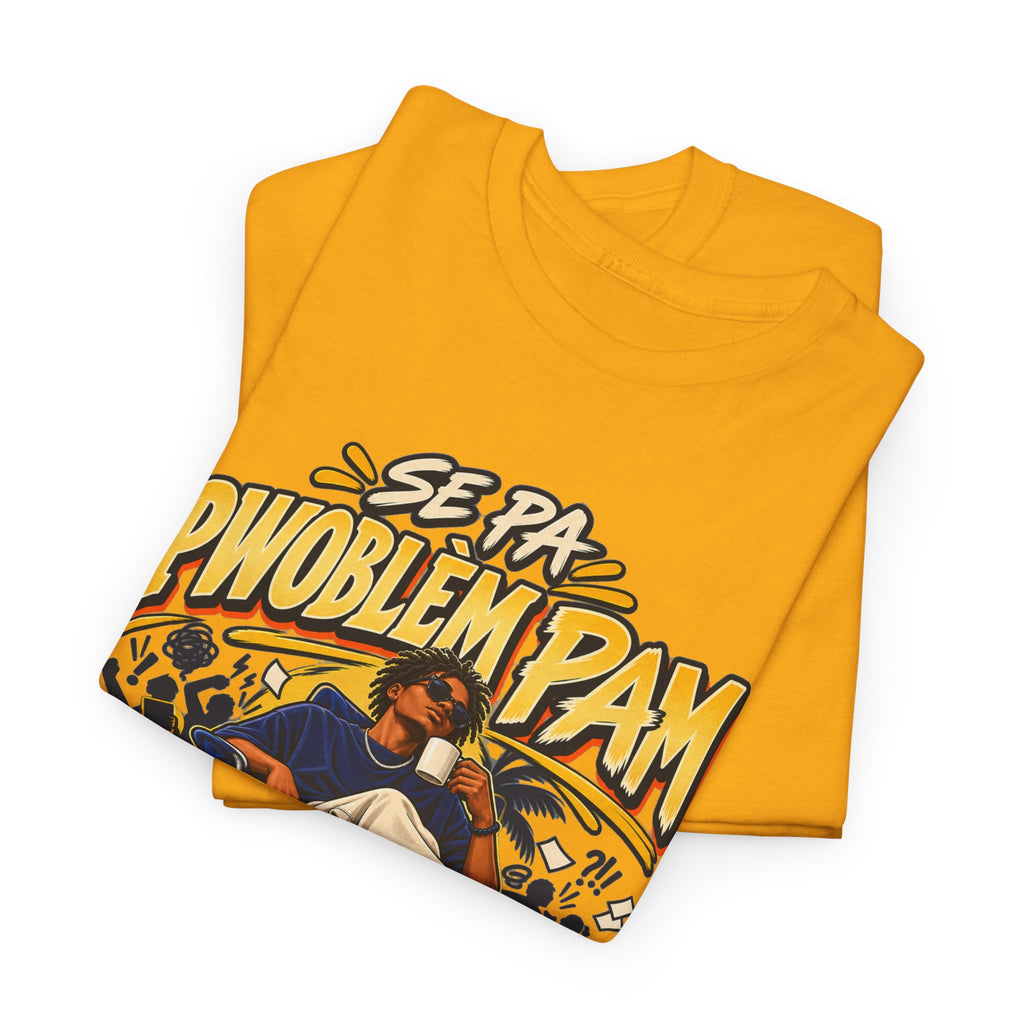 SE PA PWOBLÈM PAM — Kreyòl Attitude