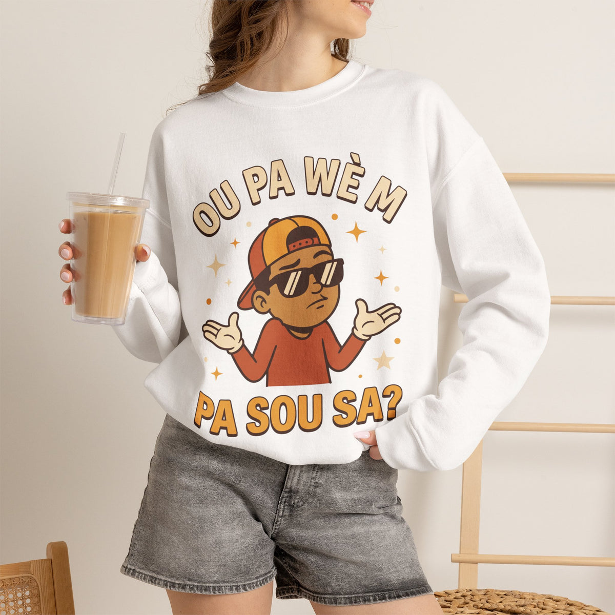 Ou Pa Wè M Pa Sou Sa? – Funny Haitian Creole Graphic Sweatshirt | SONHCO