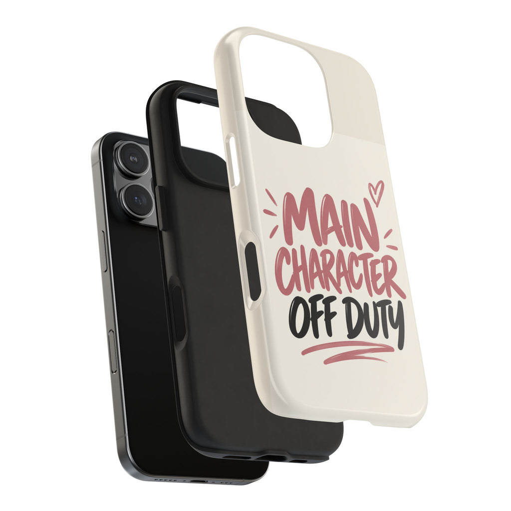 Main Character Off Duty — Gen Z Lifestyle Tough Phone Case