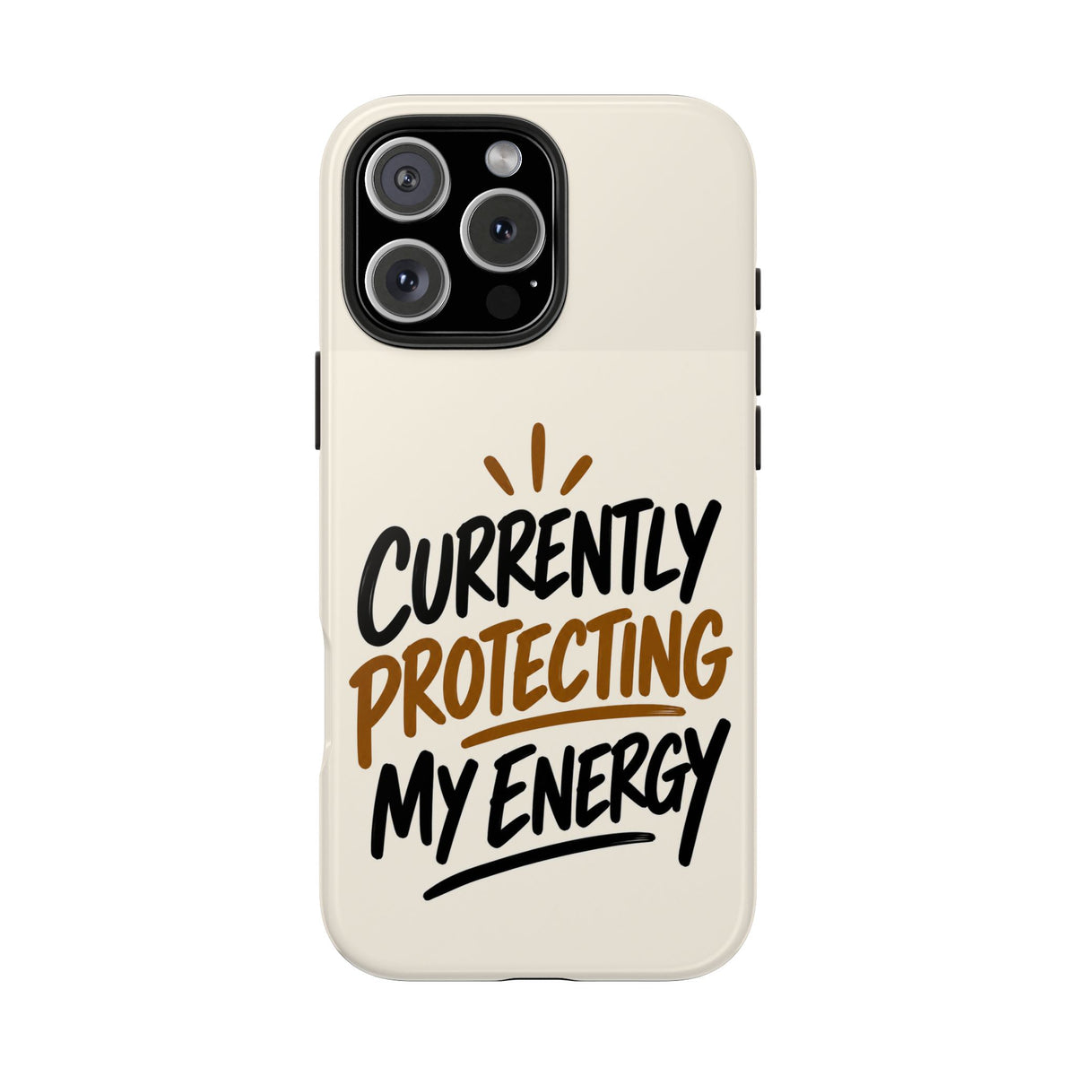 Currently Protecting My Energy — Mindset Tough Phone Case
