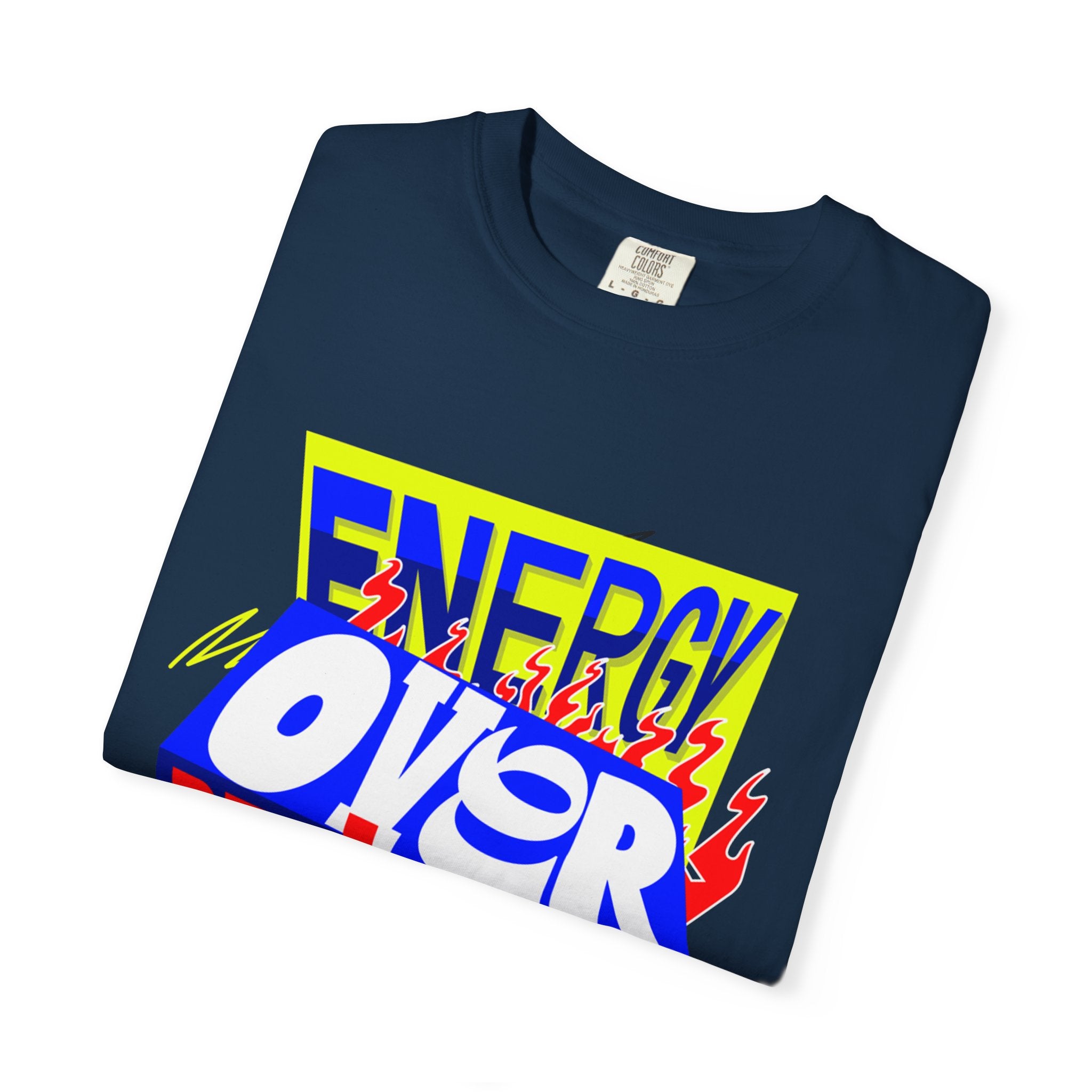 Energy Over Perfection 2026 unisex Garment-Dyed T-Shirt