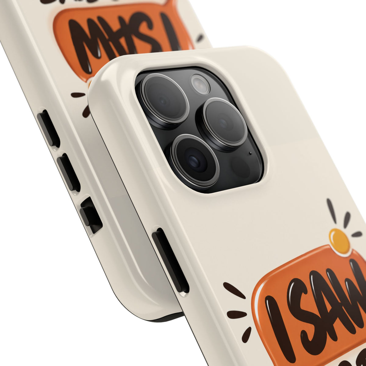I Saw Your Text. — Funny Texting Tough Phone Case
