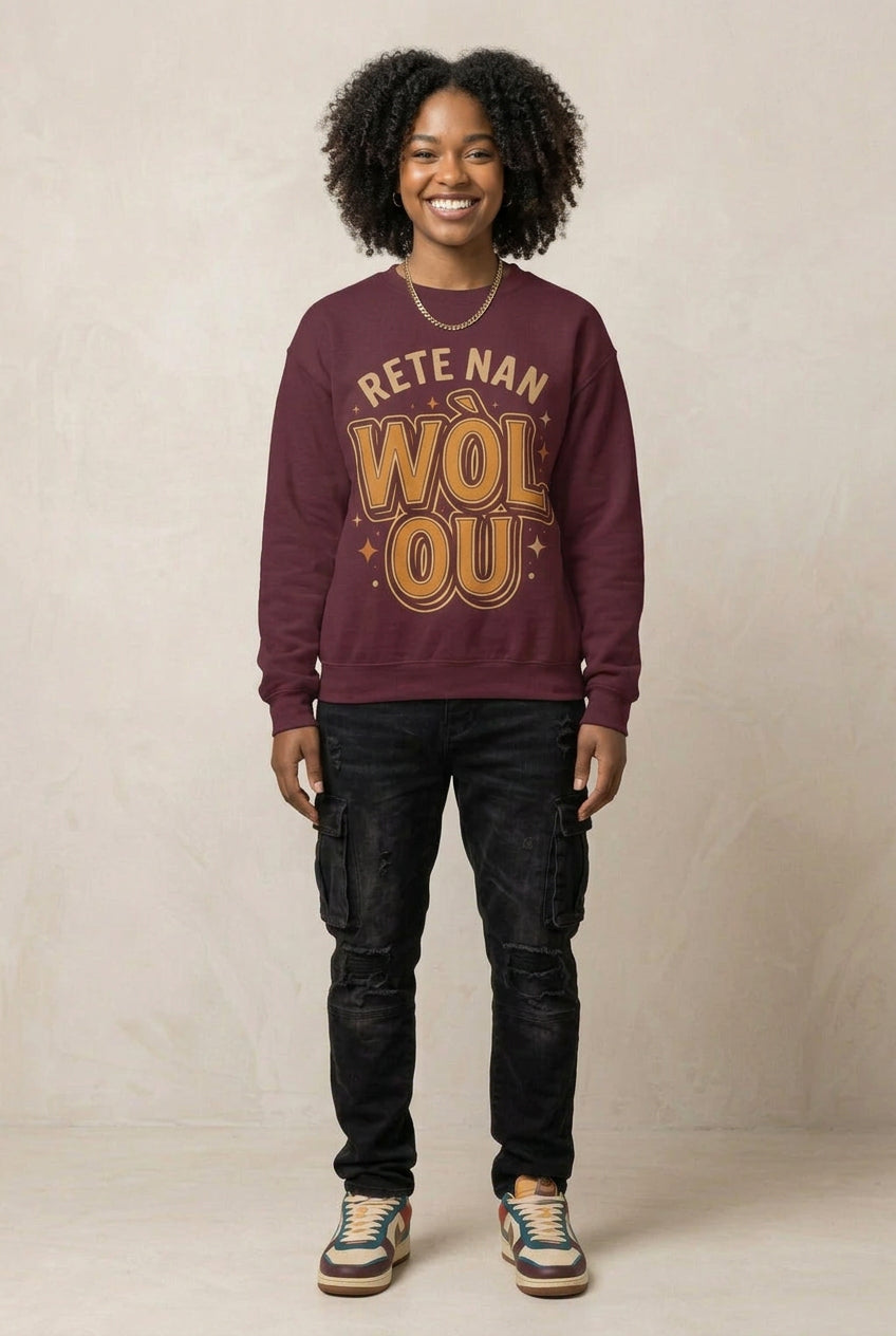 Rete Nan Wòl Ou – Haitian Creole Streetwear Graphic Sweatshirt