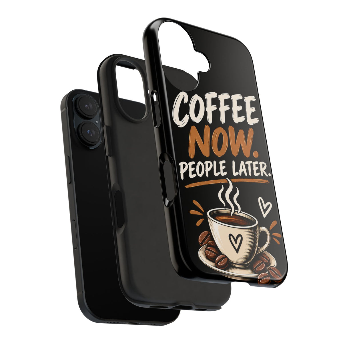 Coffee Now. People Later. — Coffee Lover Tough Phone Case