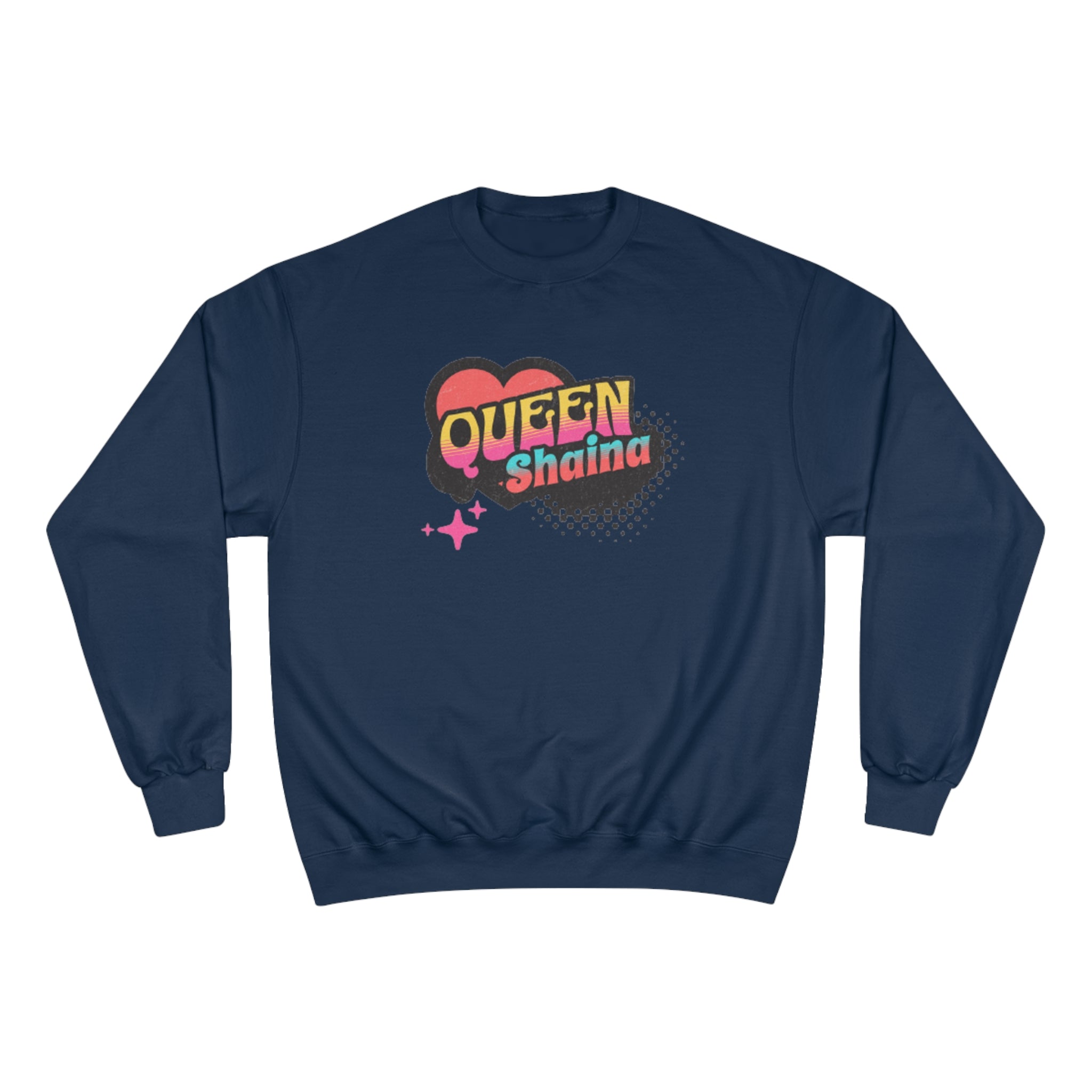 Queen Shaina - Champion Sweatshirt