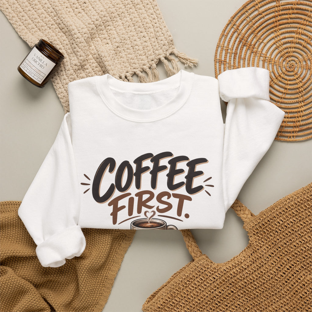 Coffee First. Questions Later. — Coffee Lover Crewneck Sweatshirt