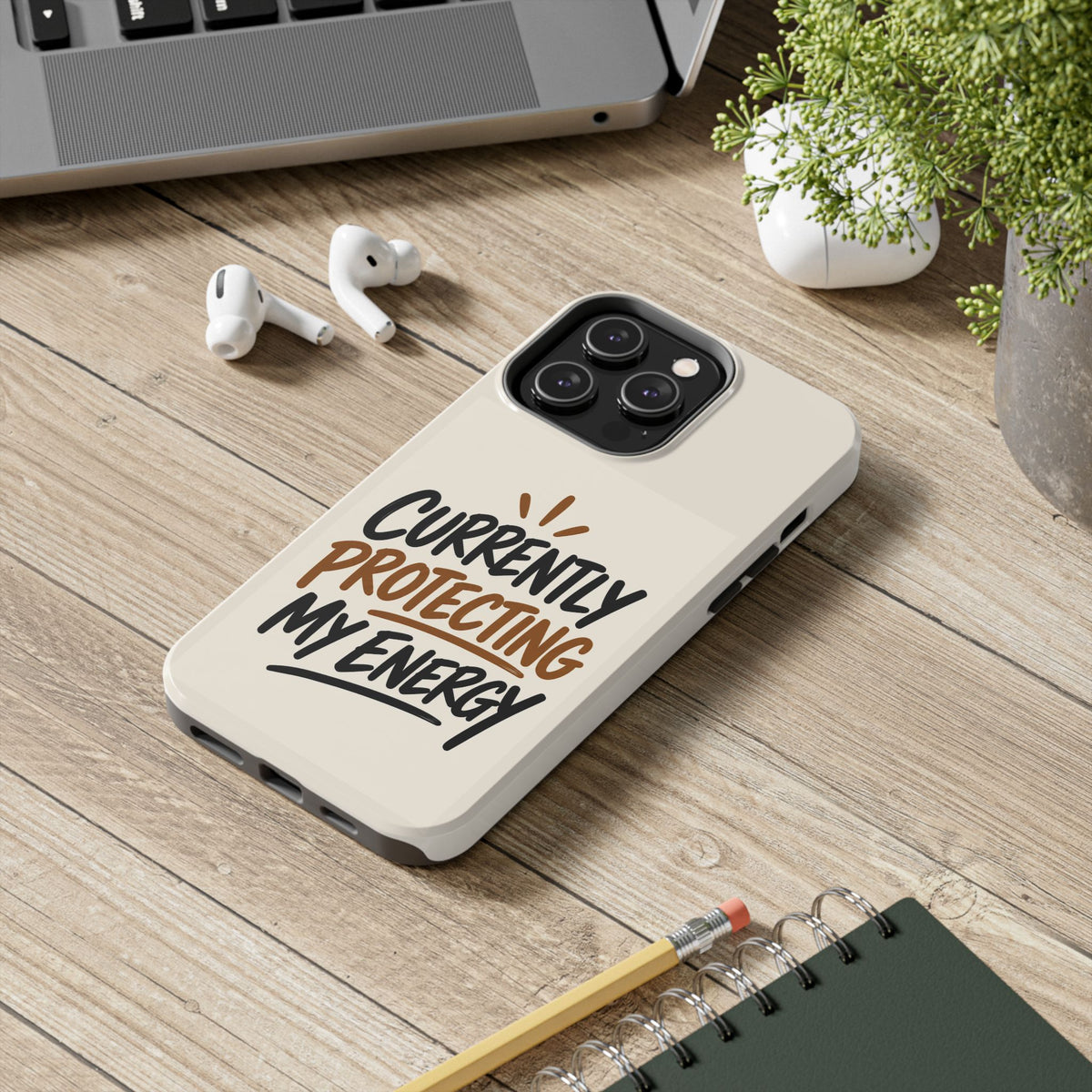 Currently Protecting My Energy — Mindset Tough Phone Case