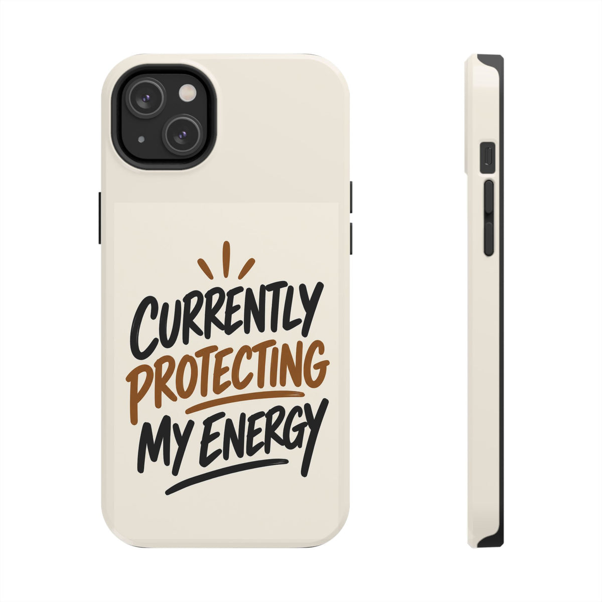 Currently Protecting My Energy — Mindset Tough Phone Case