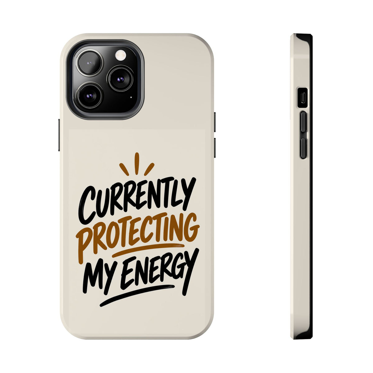 Currently Protecting My Energy — Mindset Tough Phone Case