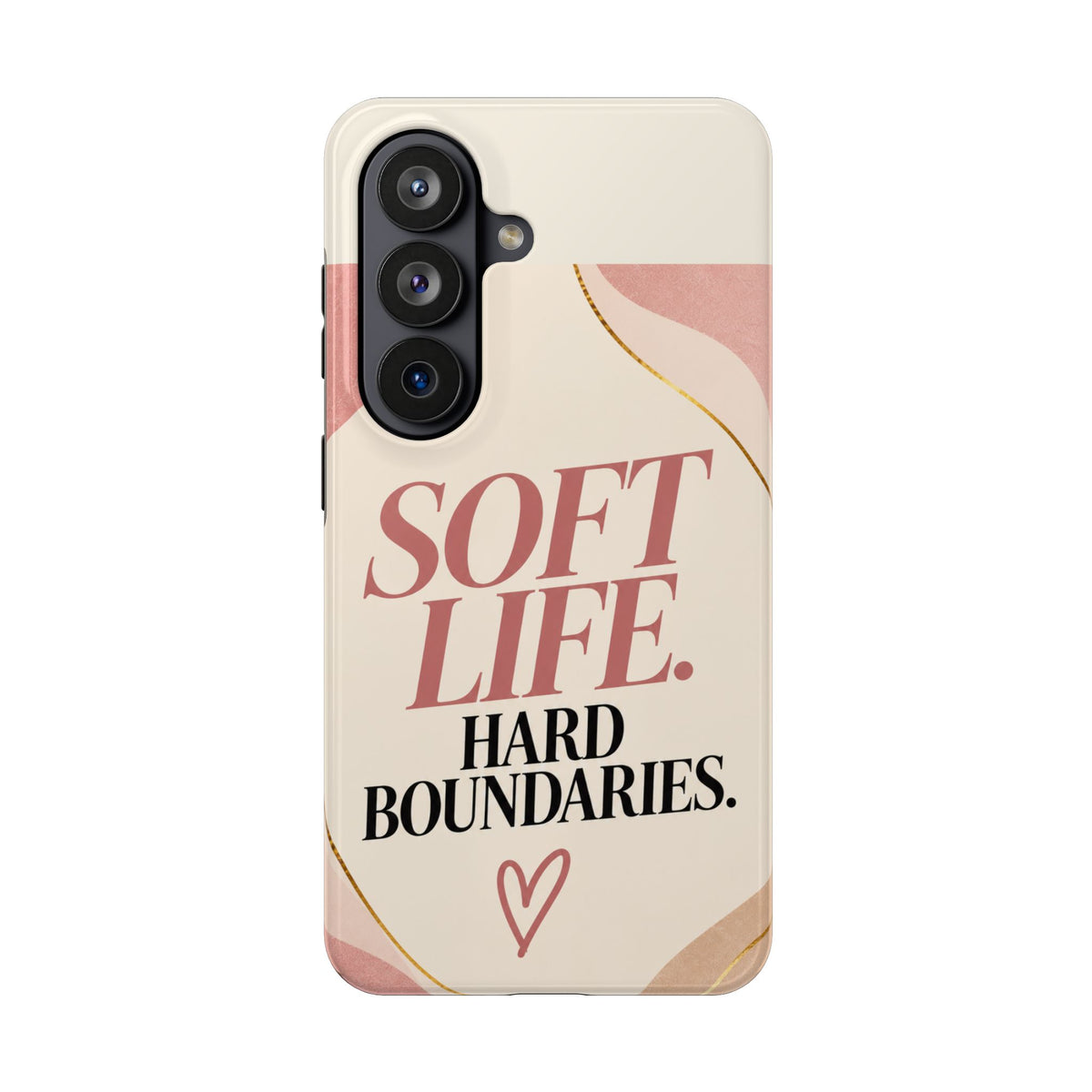 Soft Life. Hard Boundaries. — Women's Lifestyle Tough Phone Case