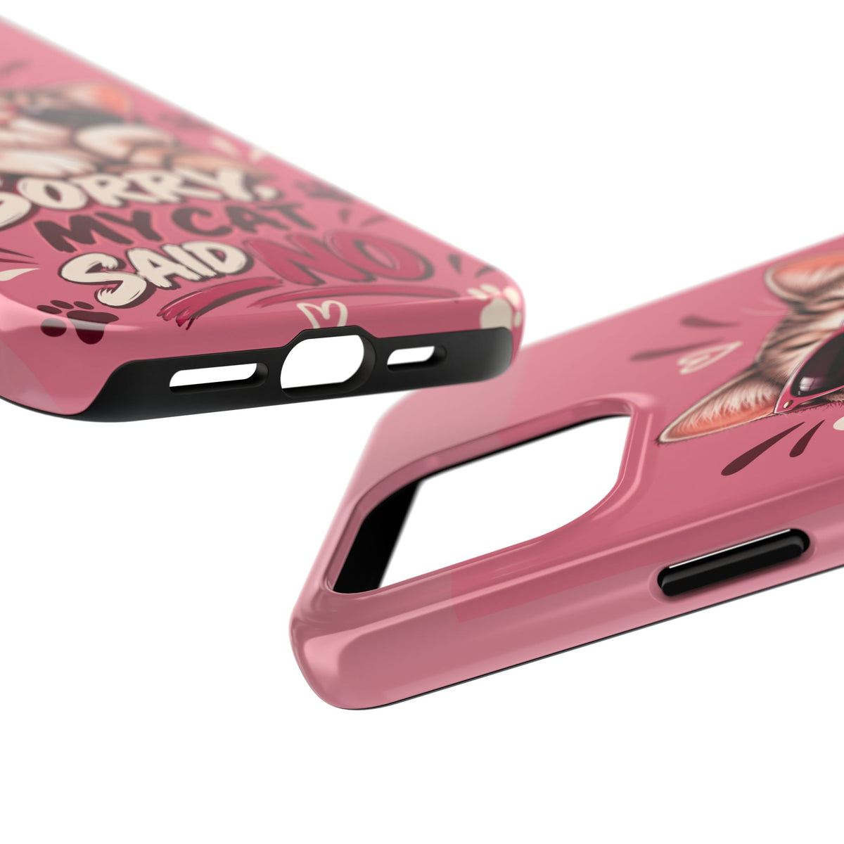 Sorry, My Cat Said No — Funny Cat Lover Tough Phone Case