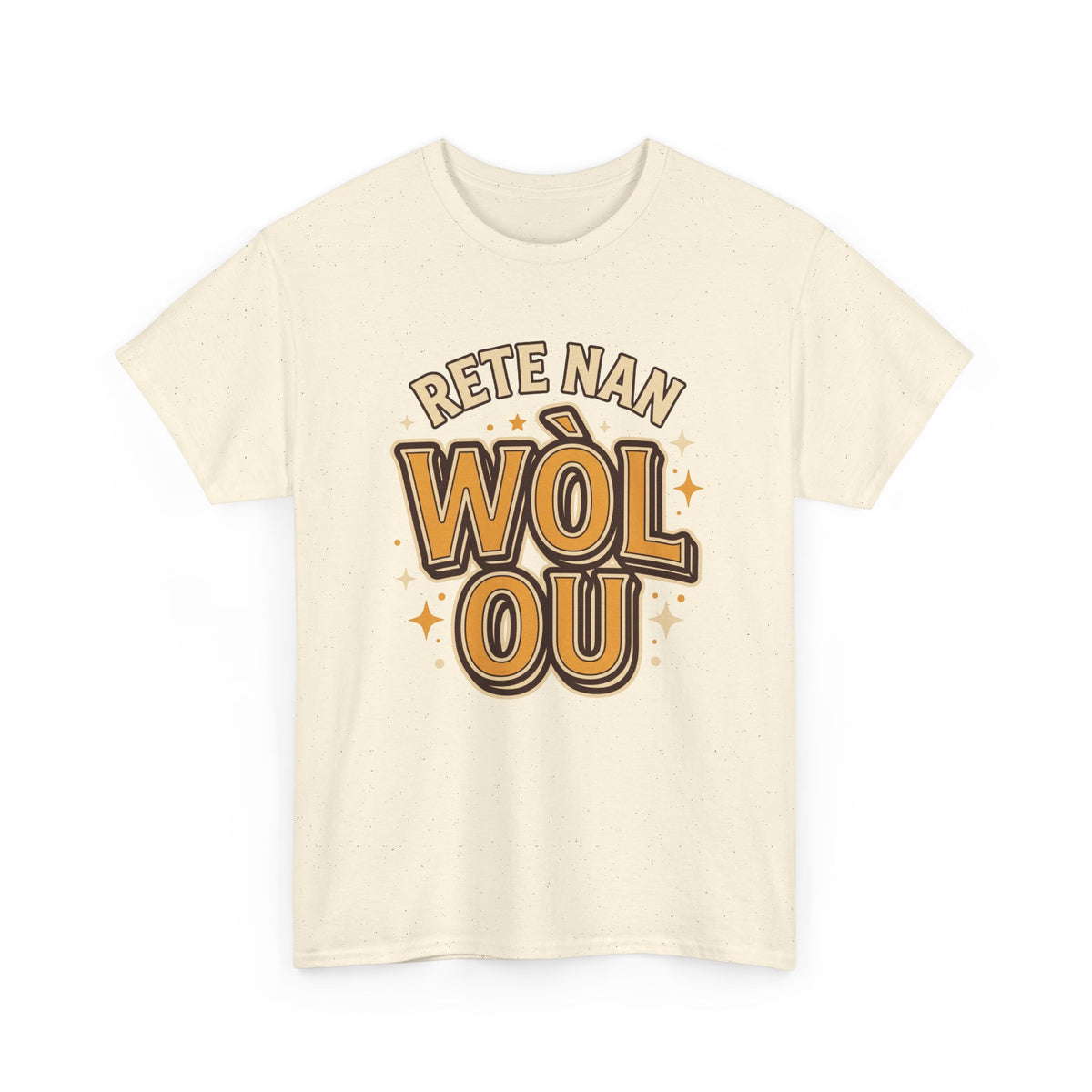 Rete Nan Wòl Ou – Haitian Creole Graphic T-Shirt | SONHCO