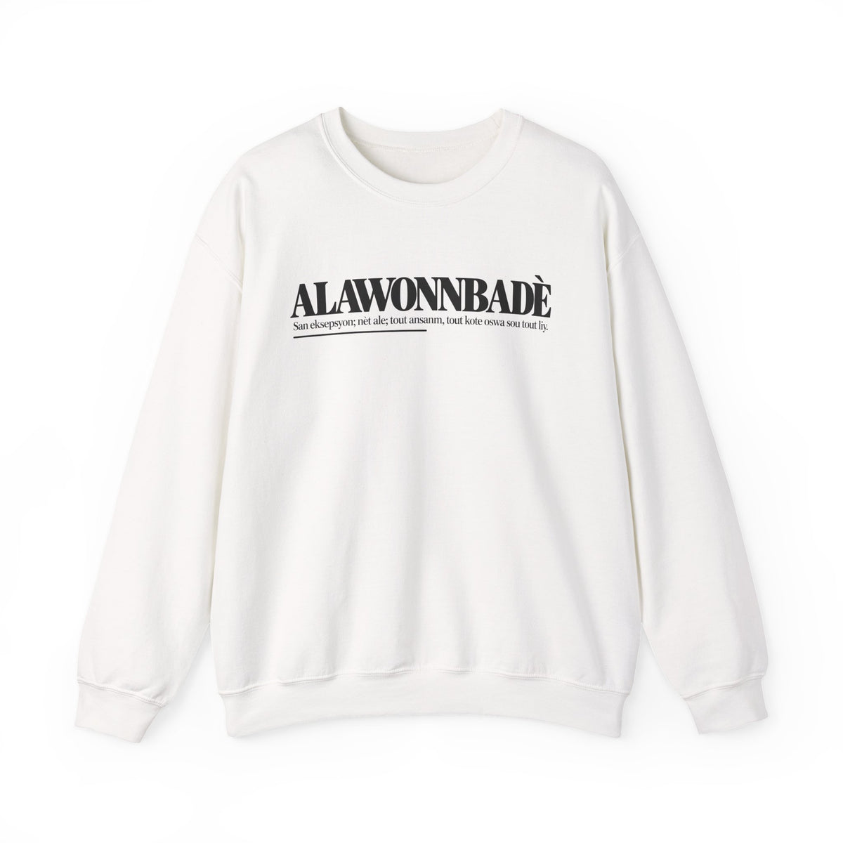 ALAWONNBADÈ Haitian Creole Definition Gen Z Crewneck Sweatshirt