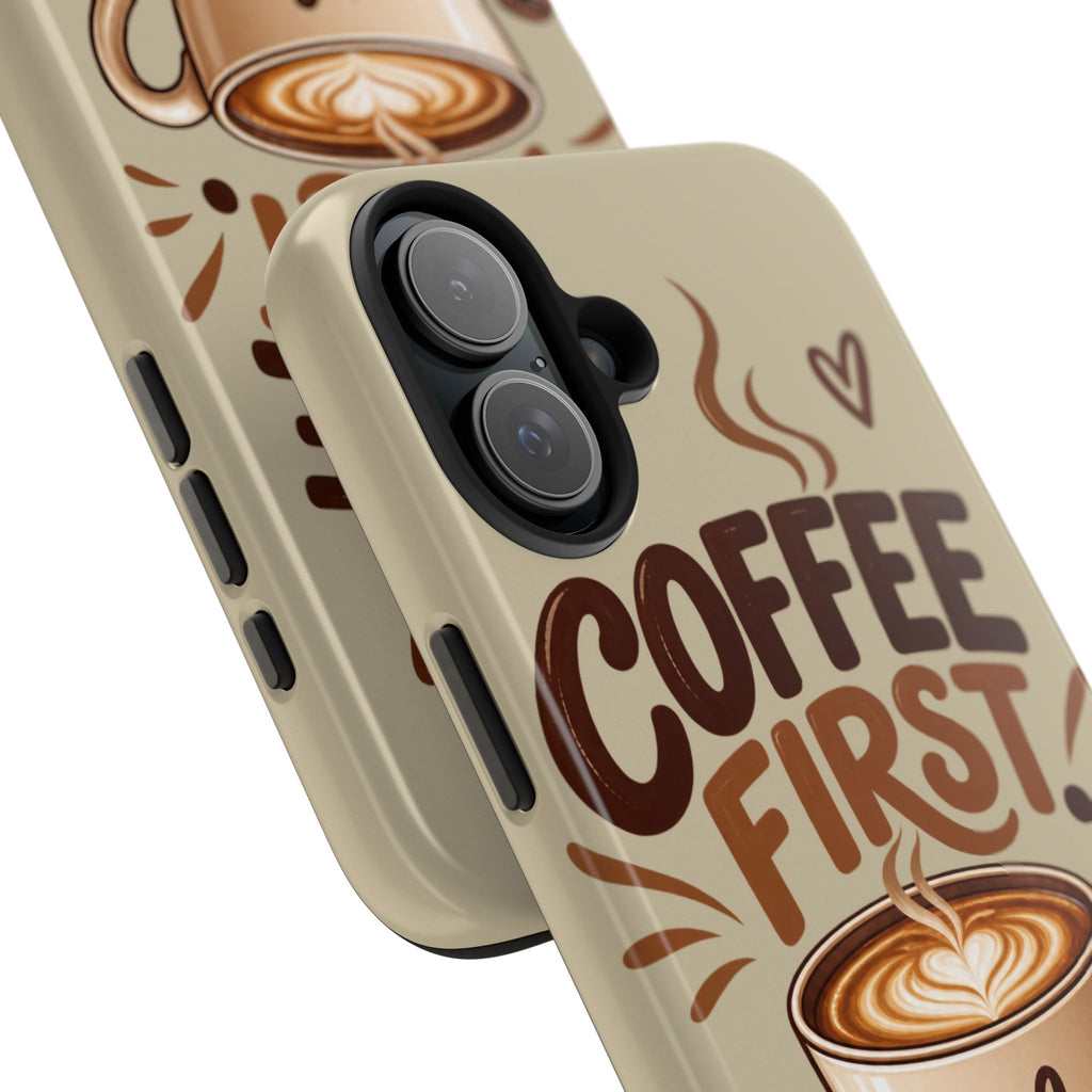 Coffee First. Questions Later. — Coffee Lover Tough Phone Case