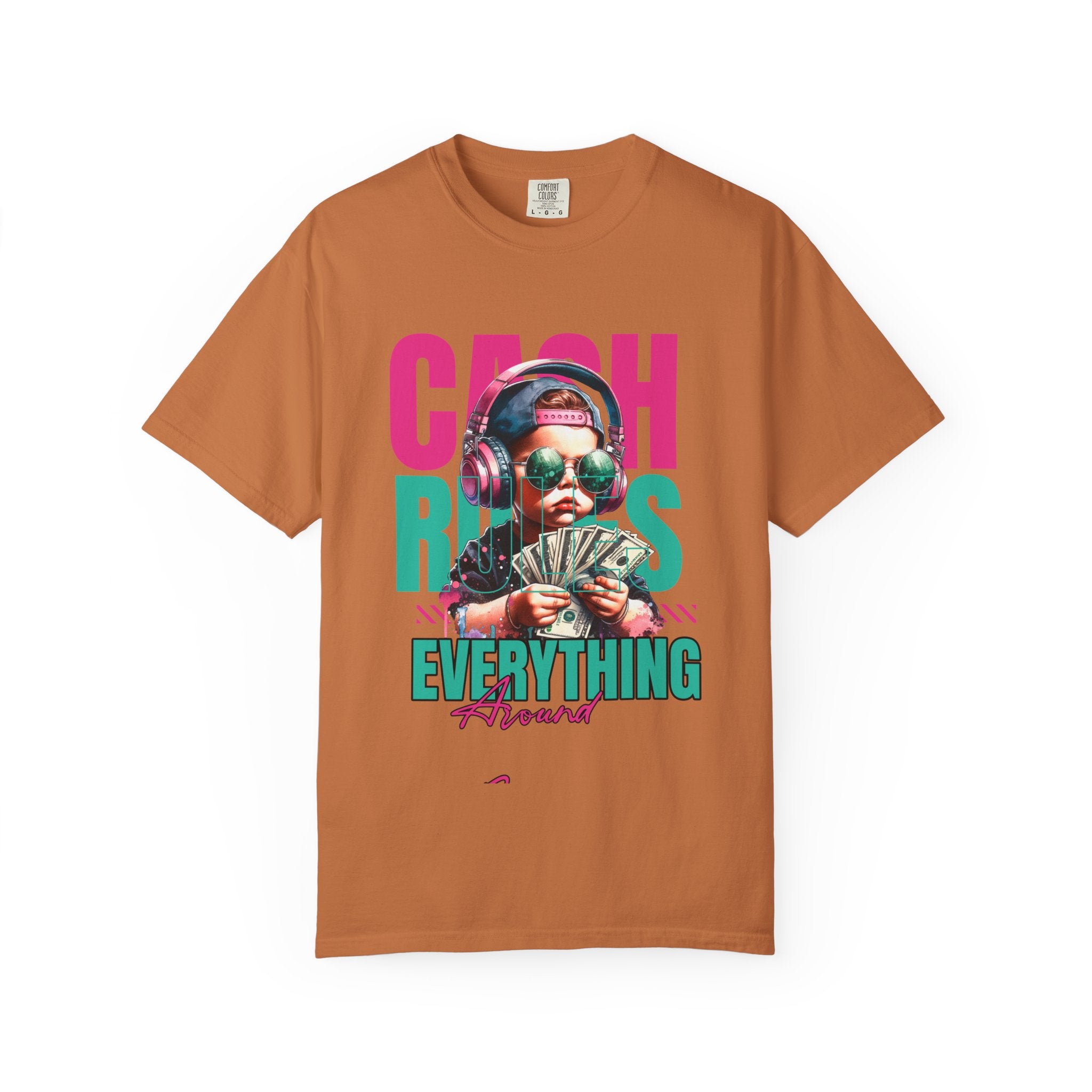 Cash Rules Everything 2026 unisex Garment-Dyed T-Shirt